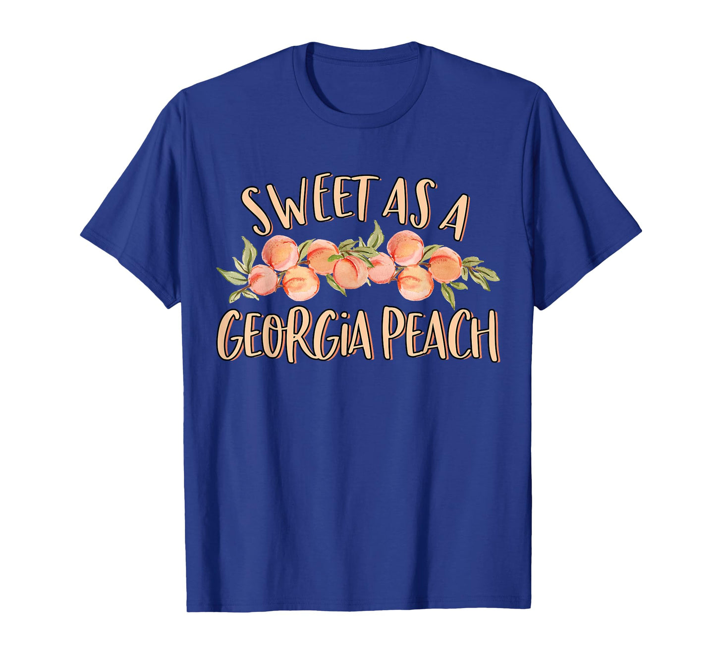 Sweet As A Georgia Peach Cute Funny Southern Georgia Girl T-Shirt