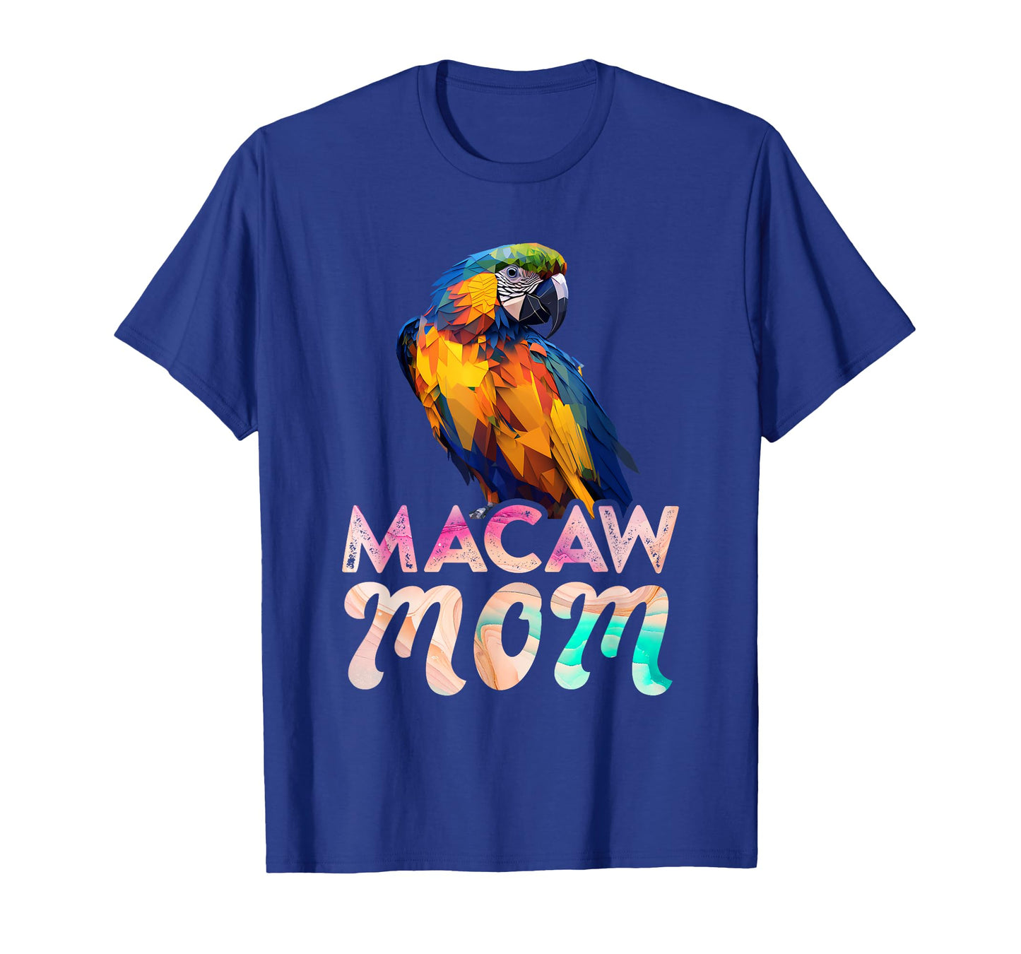 Macaw Mom Macaws Mommy Bird Lovers Women Parrot Owners T-Shirt
