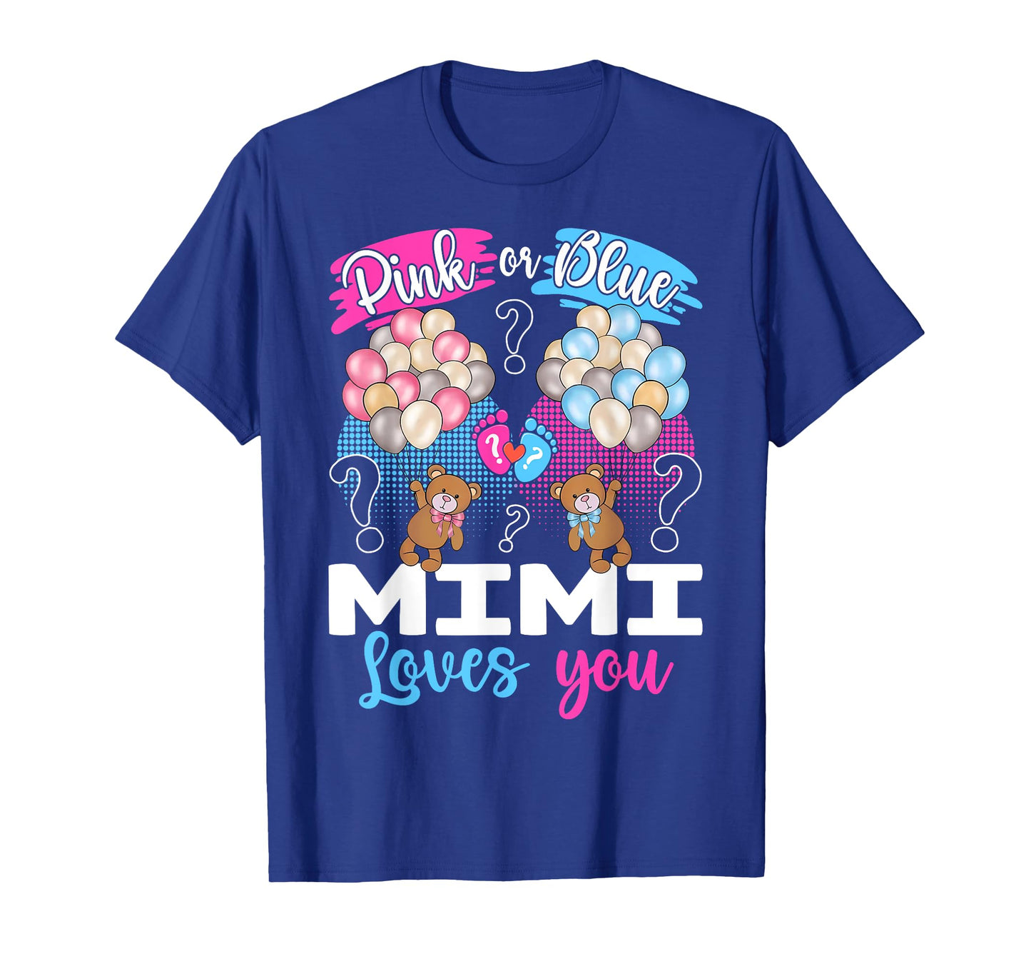 Bears Pink Or Blue Mimi Loves You Gender Reveal T-Shirt