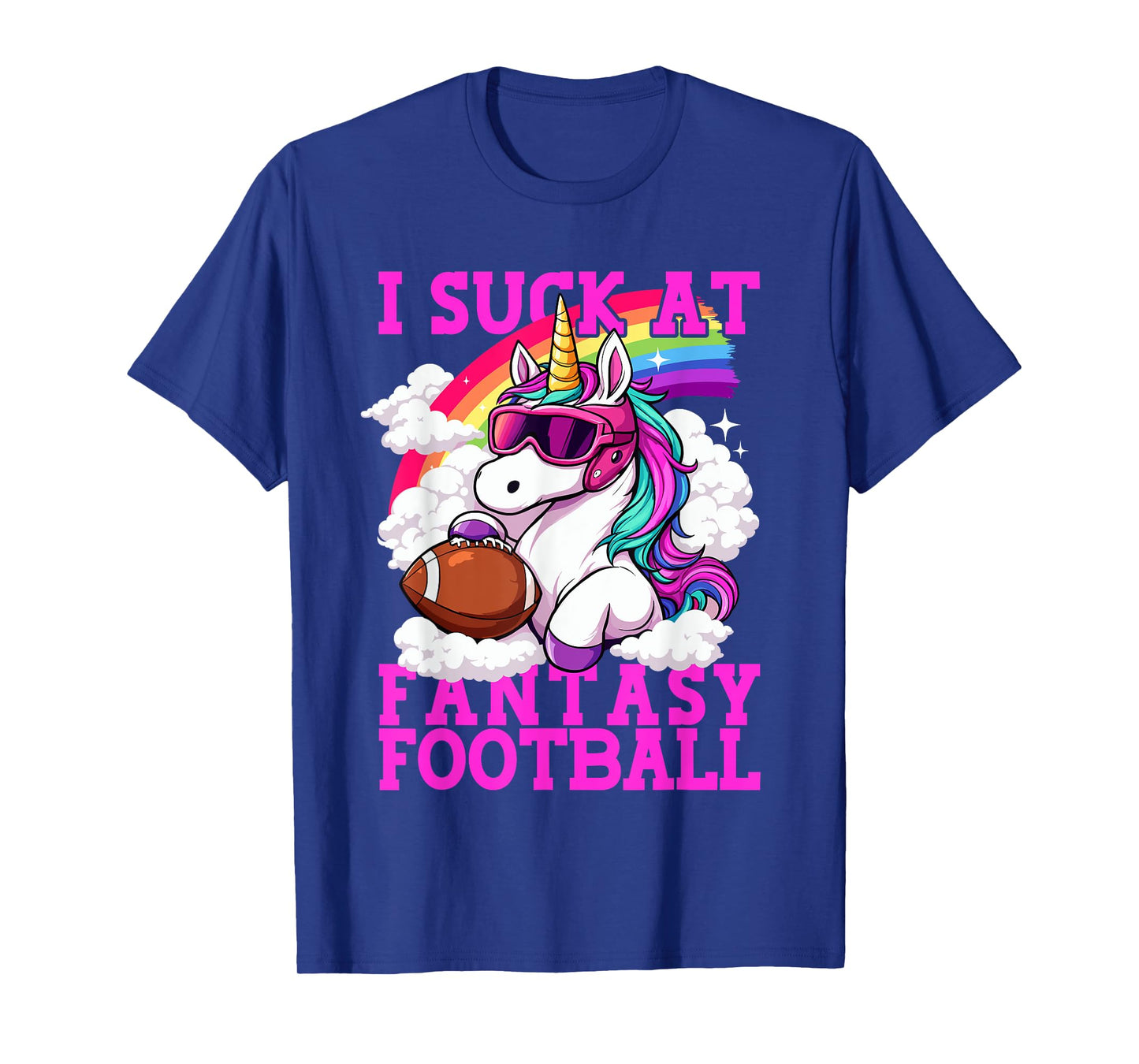 Fantasy Football Loser Unicorn I Suck At Fantasy Football T-Shirt
