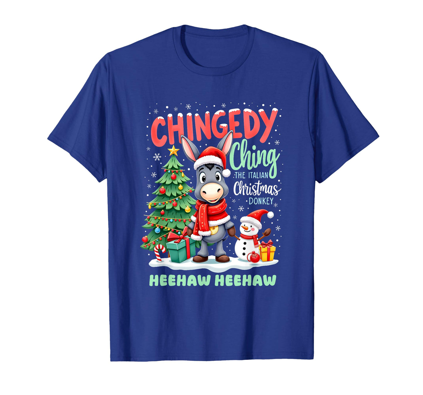 Chingedy Ching The Italian Christmas Donkey Heehaw Xmas Gift T-Shirt