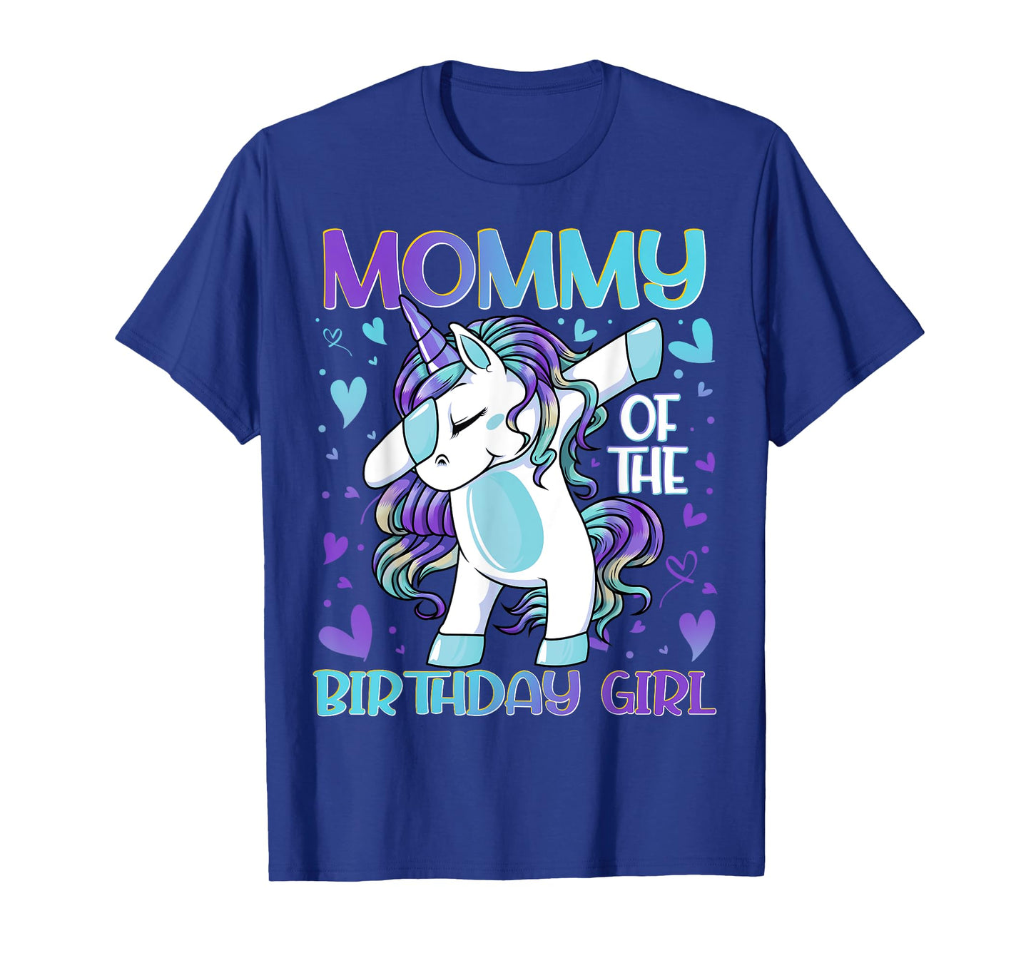 Mommy of the Birthday Girl Dabbing Unicorn Mom Mommy Gifts T-Shirt