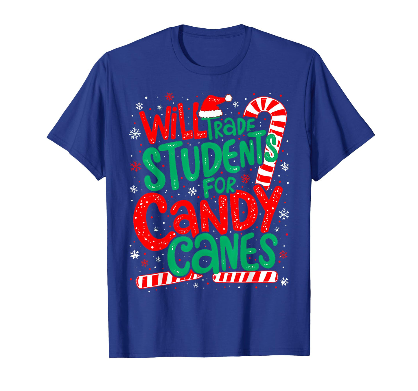Will Trade Students For Candy Canes Funny Teacher Humor Xmas T-Shirt