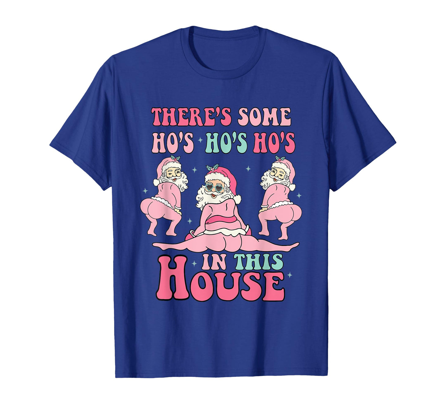 Pink There's Some Ho Ho Hos In This House Ugly Christmas T-Shirt