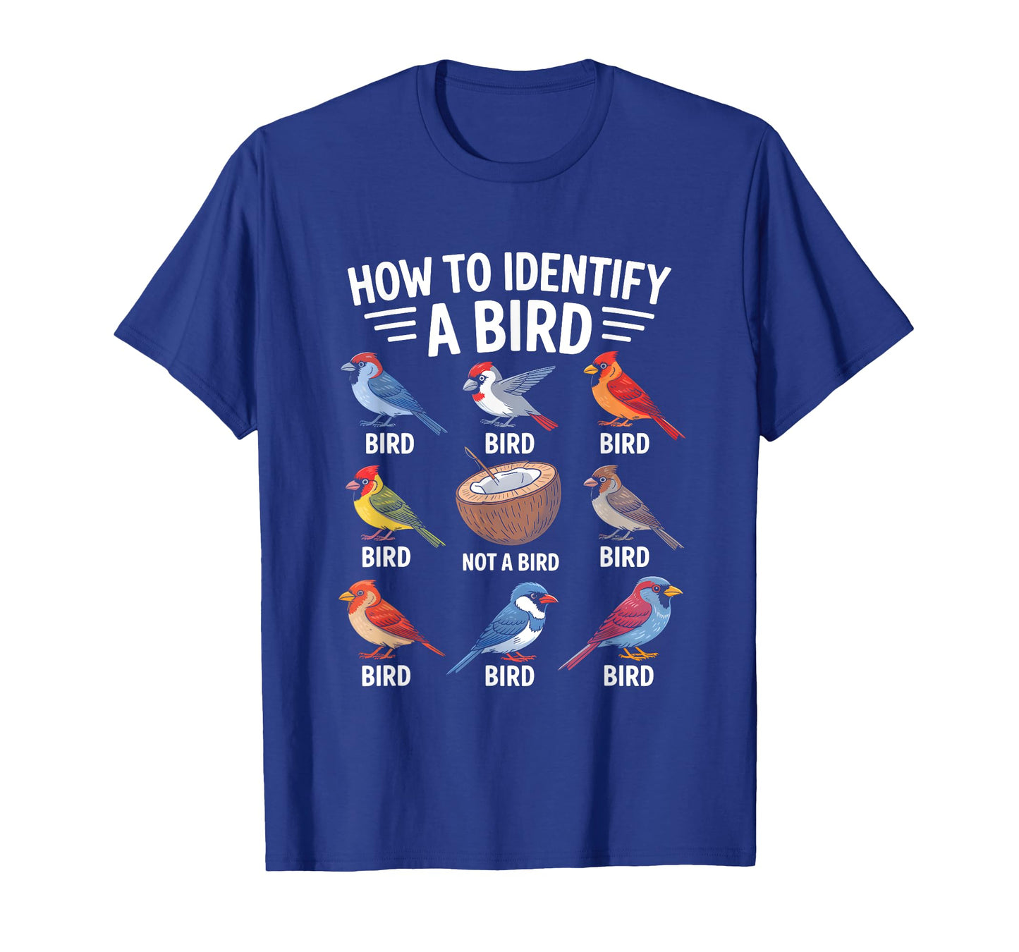How to Identify Birds Funny Birdwatcher T-Shirt