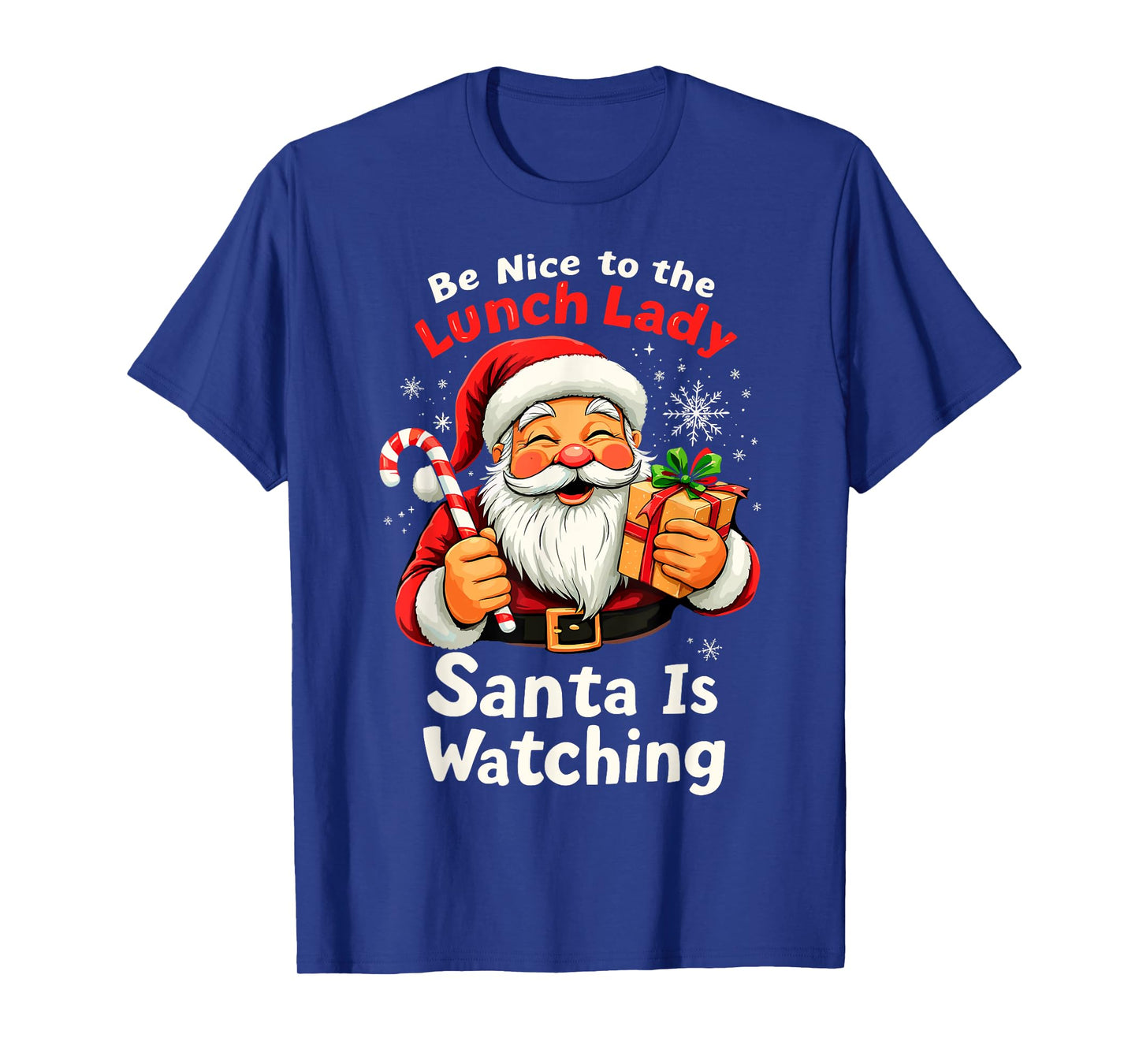 Be Nice to the Lunch Lady Christmas Santa is Watching Family T-Shirt