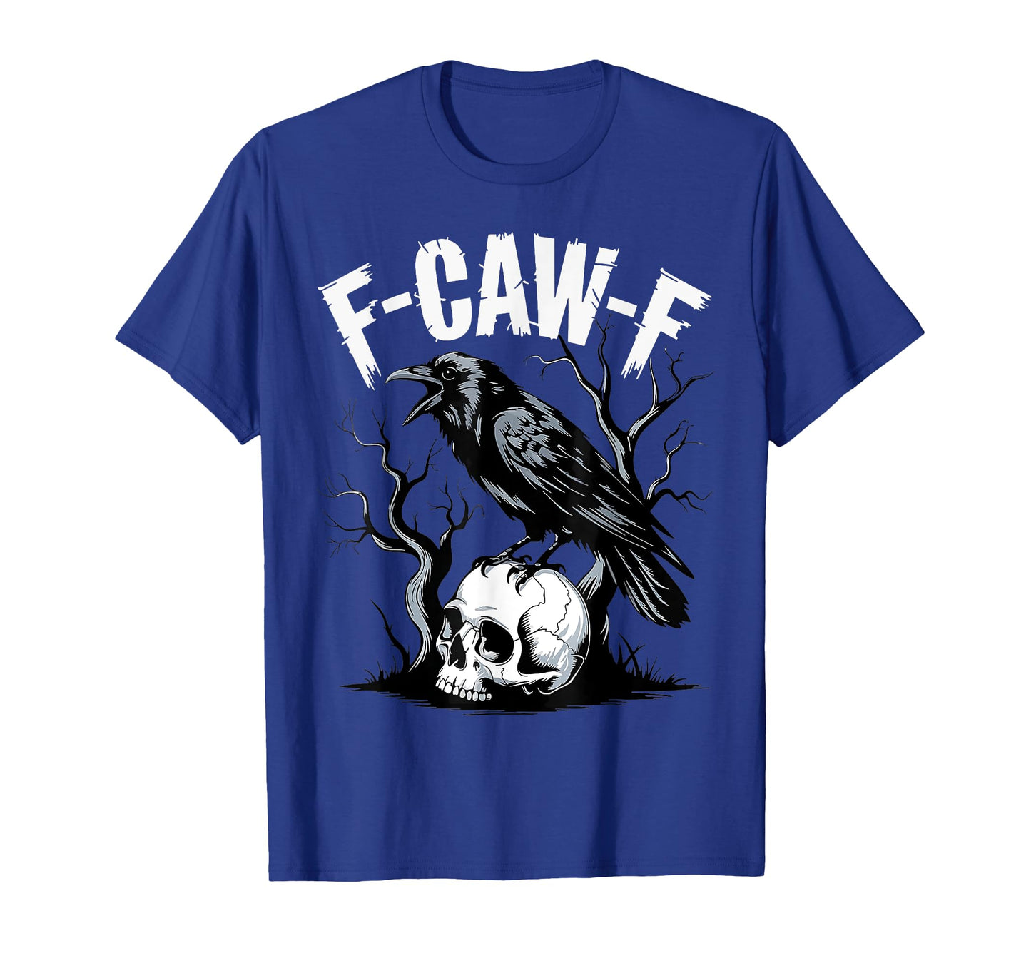 Black Crow F-Caw-F Funny Black Bird Skull Adult Humor T-Shirt