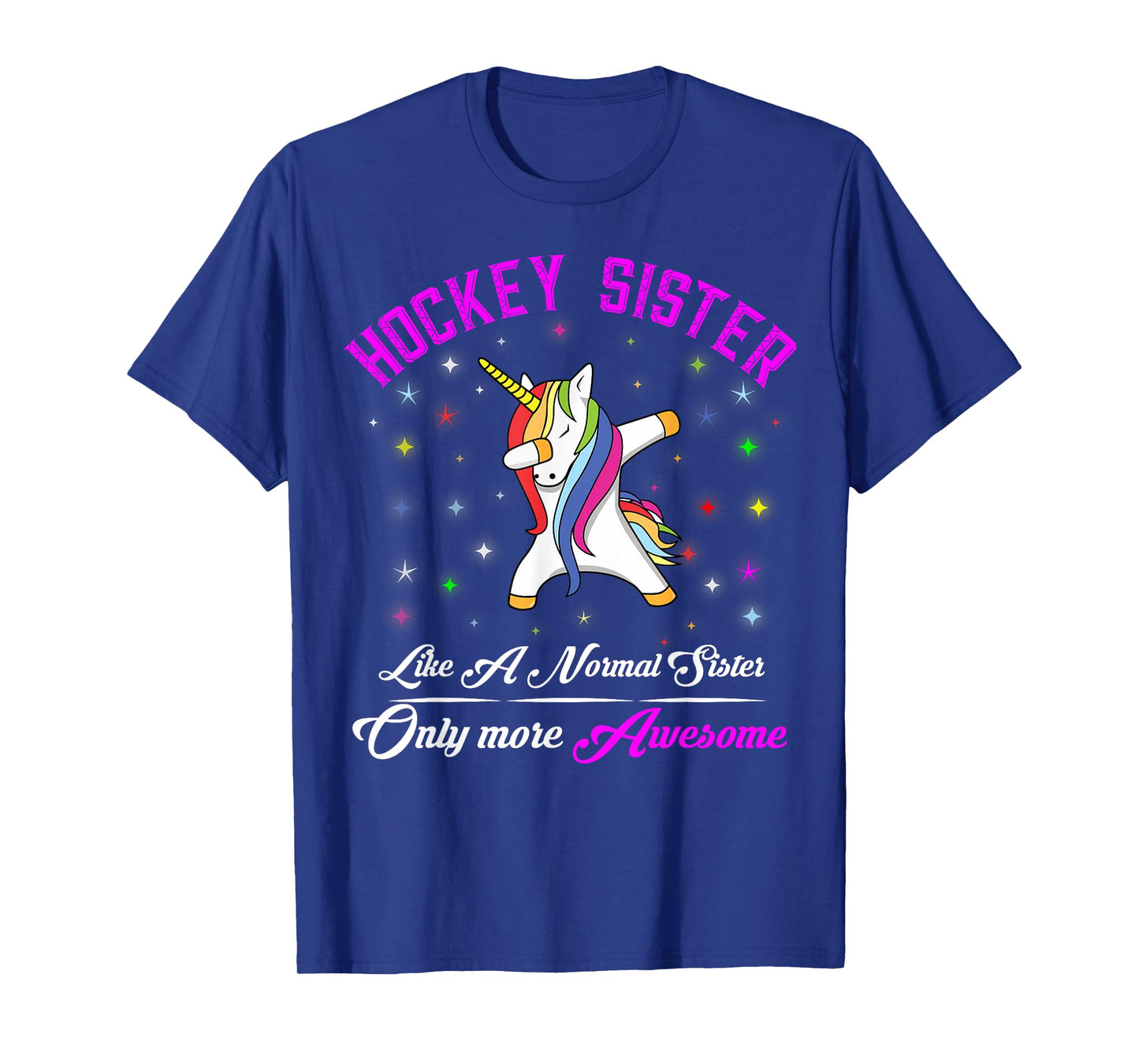 Hockey Sister Like A Normal Sister But More Awesome T-Shirt