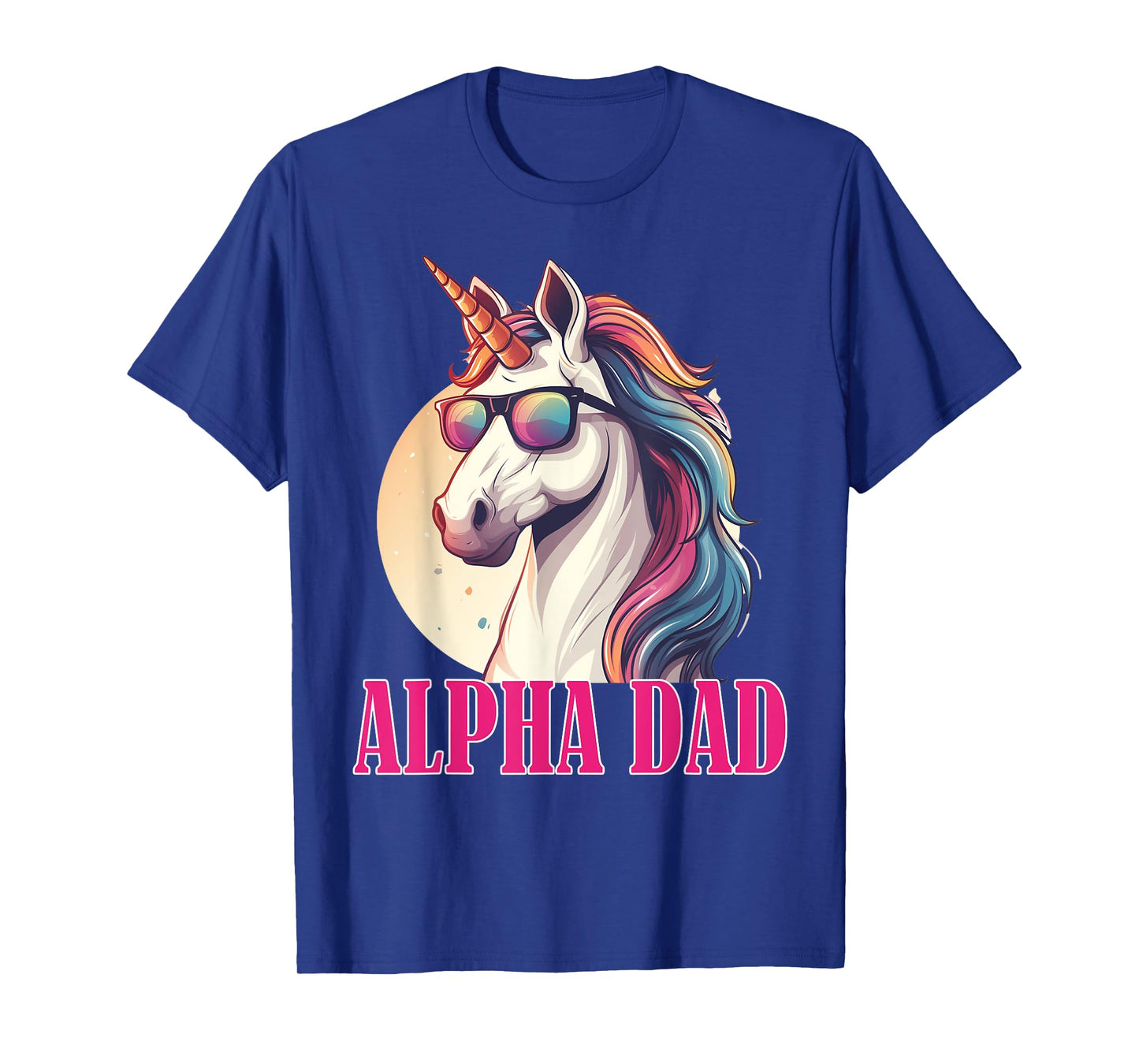 Funny Sarcastic Alpha Dad Unicorn Men Father's Day Christmas T-Shirt