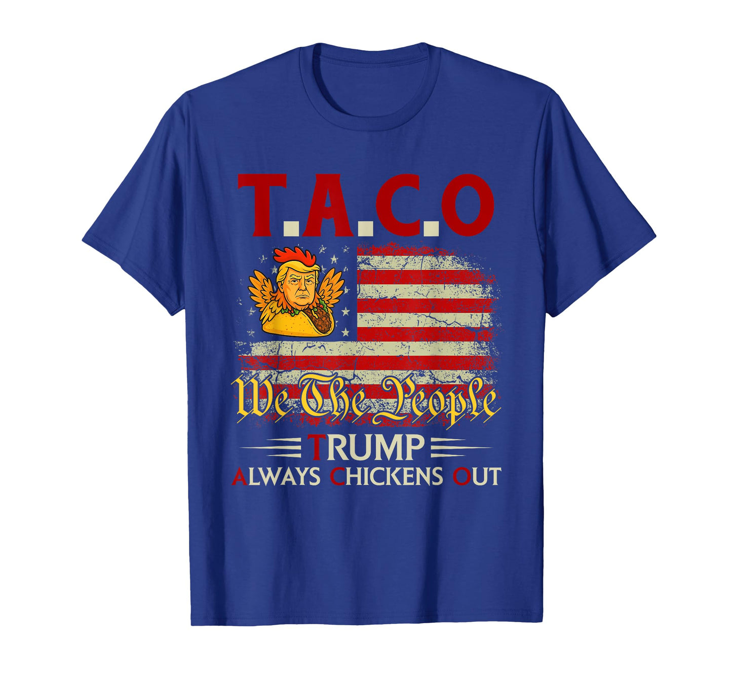 Funny Trump Taco Trump Always Chickens Out T-Shirt