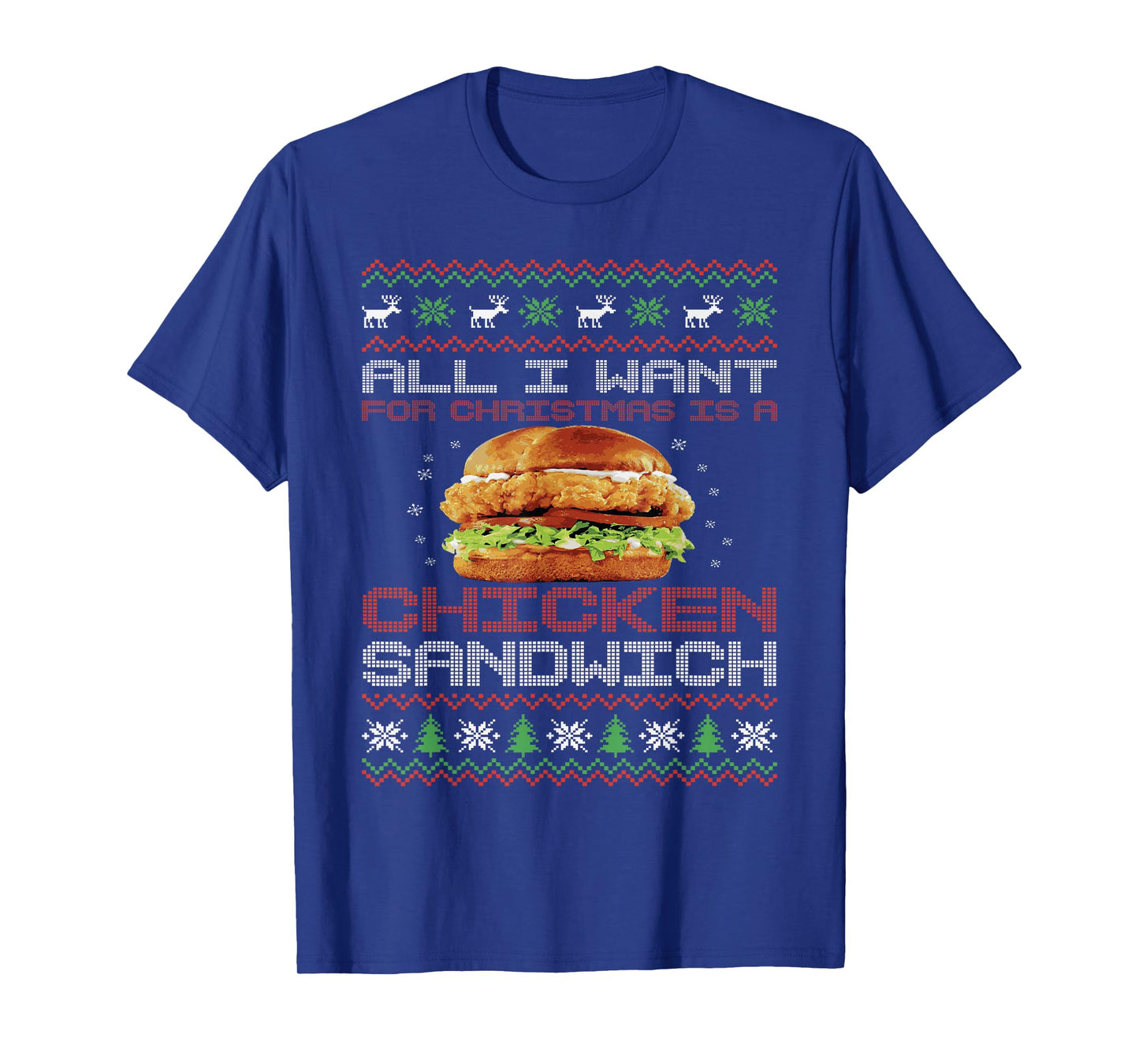 All I Want on Christmas Chicken Sandwich Christmas Sweater T-Shirt