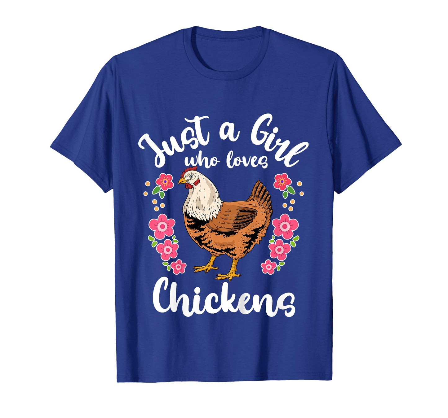 Chicken Just a Girl Who Loves Chickens T-Shirt