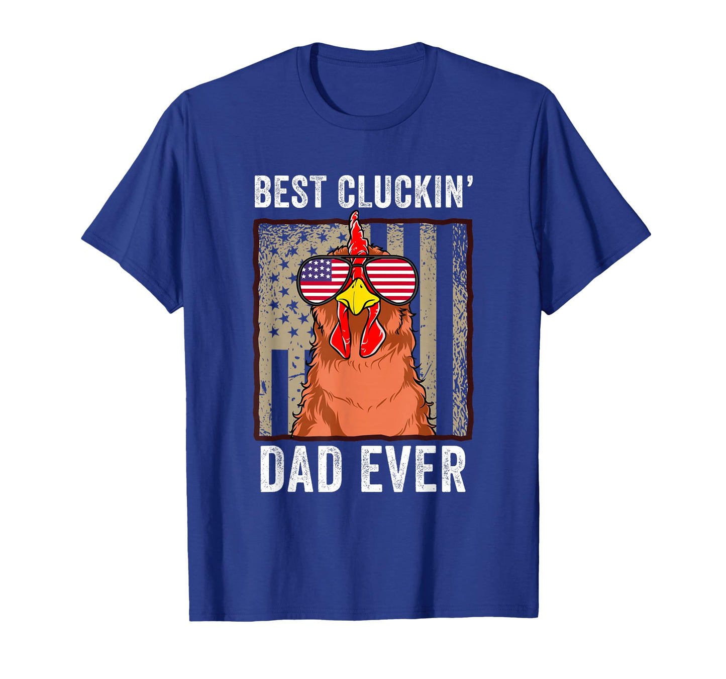 Chicken Dad Funny Farm Best Cluckin' Dad Ever Chicken T-Shirt