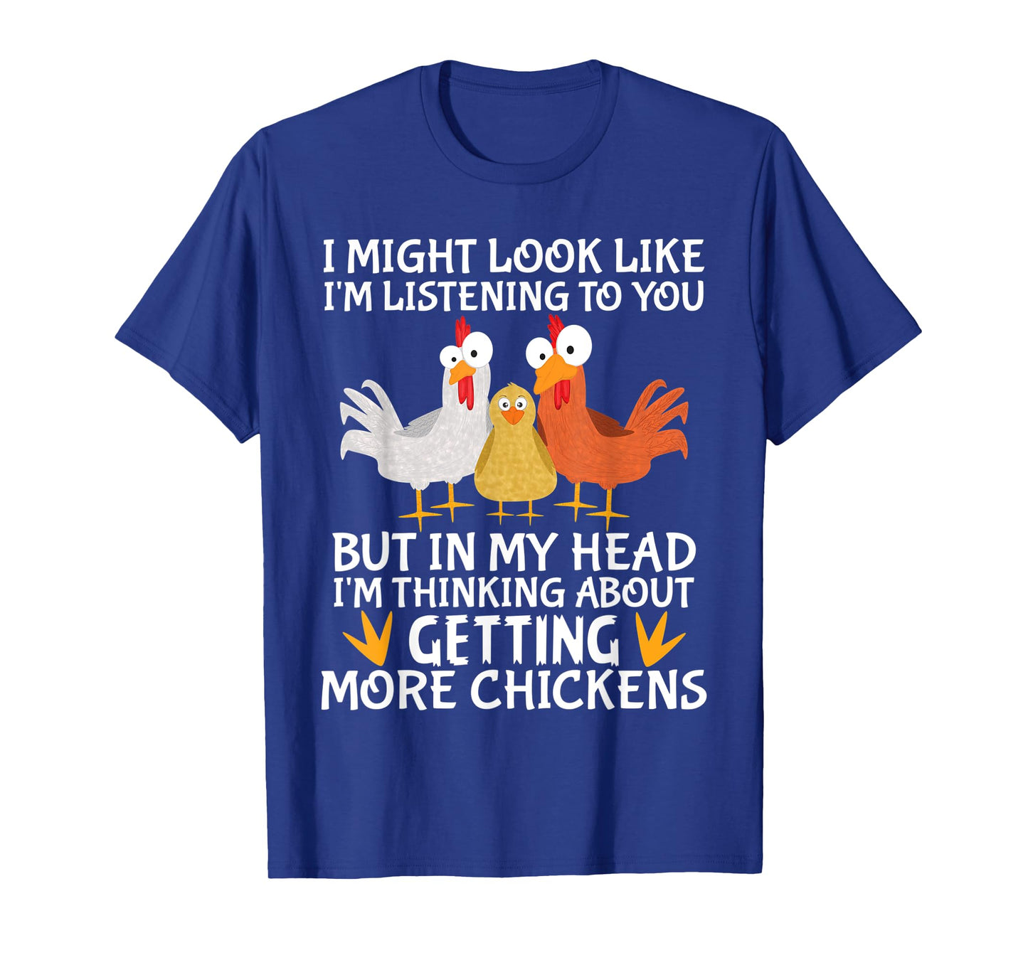 Farmer Farming I am thinking about getting more chickens T-Shirt