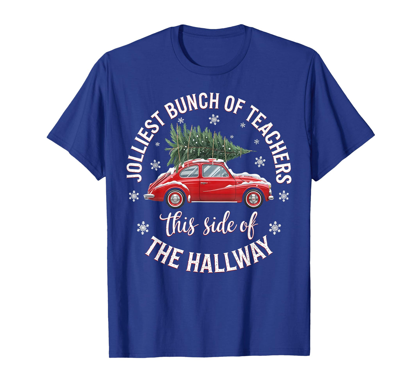 Jolliest Bunch Of Teachers This Side Of The Hallway Xmas T-Shirt