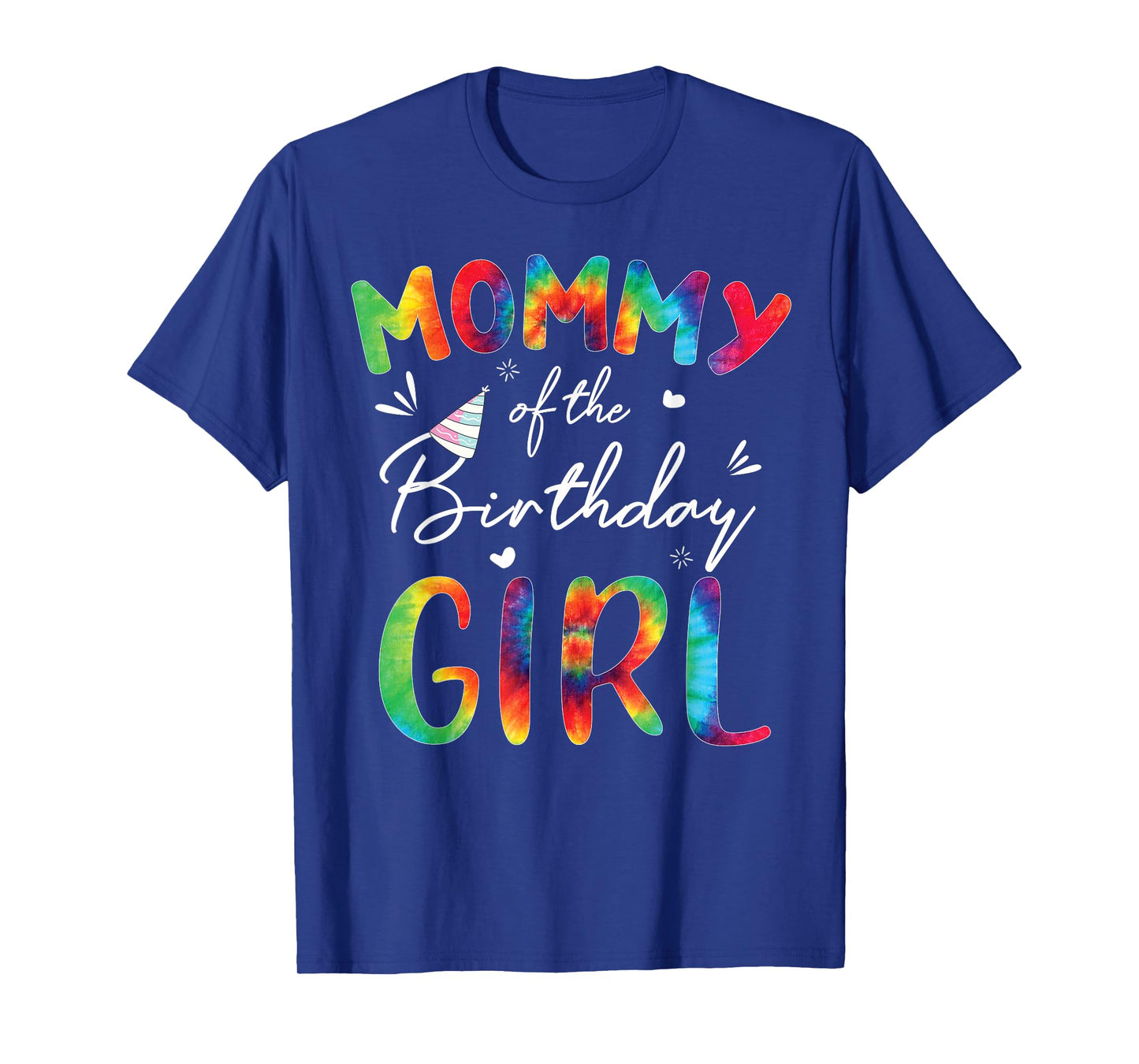 Mommy Of The Birthday Girls Mother Tie Dye Matching Family T-Shirt