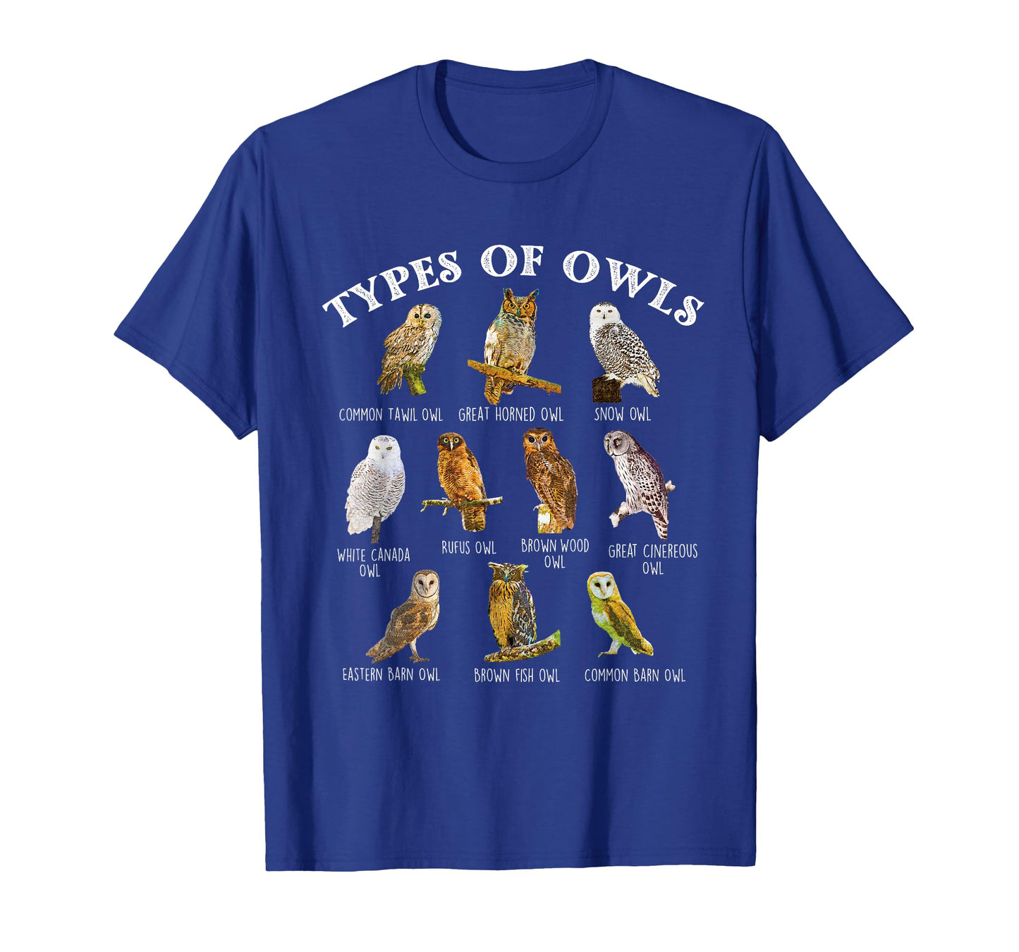 Types Of Owl - Ornithologist Ornithology Bird Animal Lover T-Shirt
