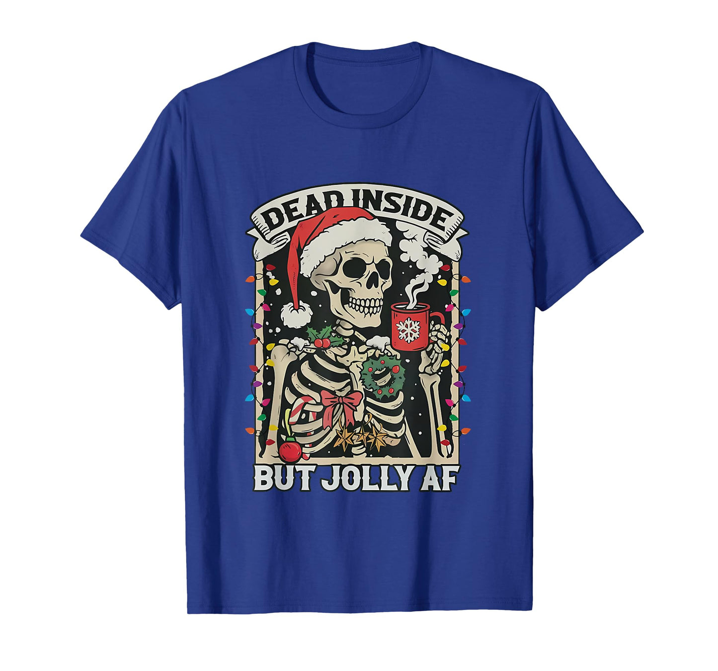 Dead Inside But Jolly AF Funny Skeleton Lights Christmas T-Shirt