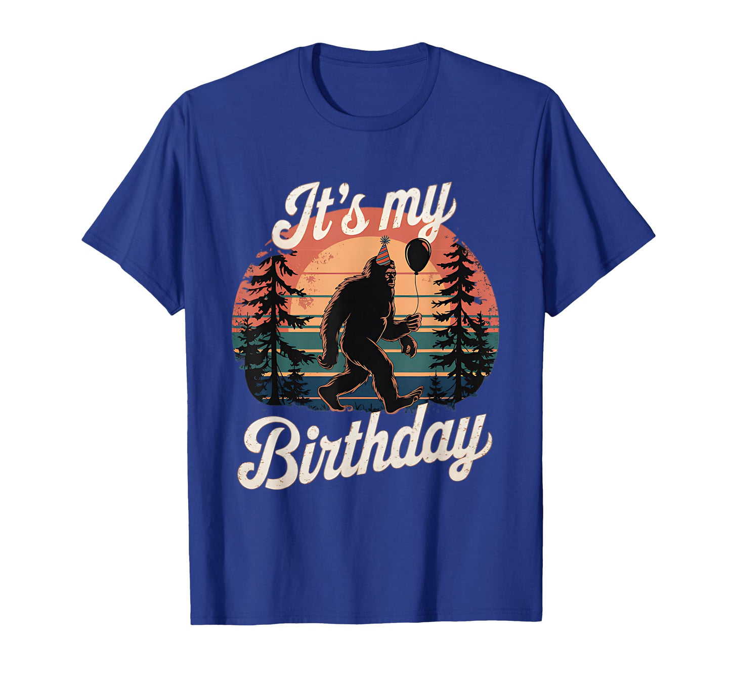 It's My Birthday Funny Bigfoot Sasquatch Bday Retro T-Shirt