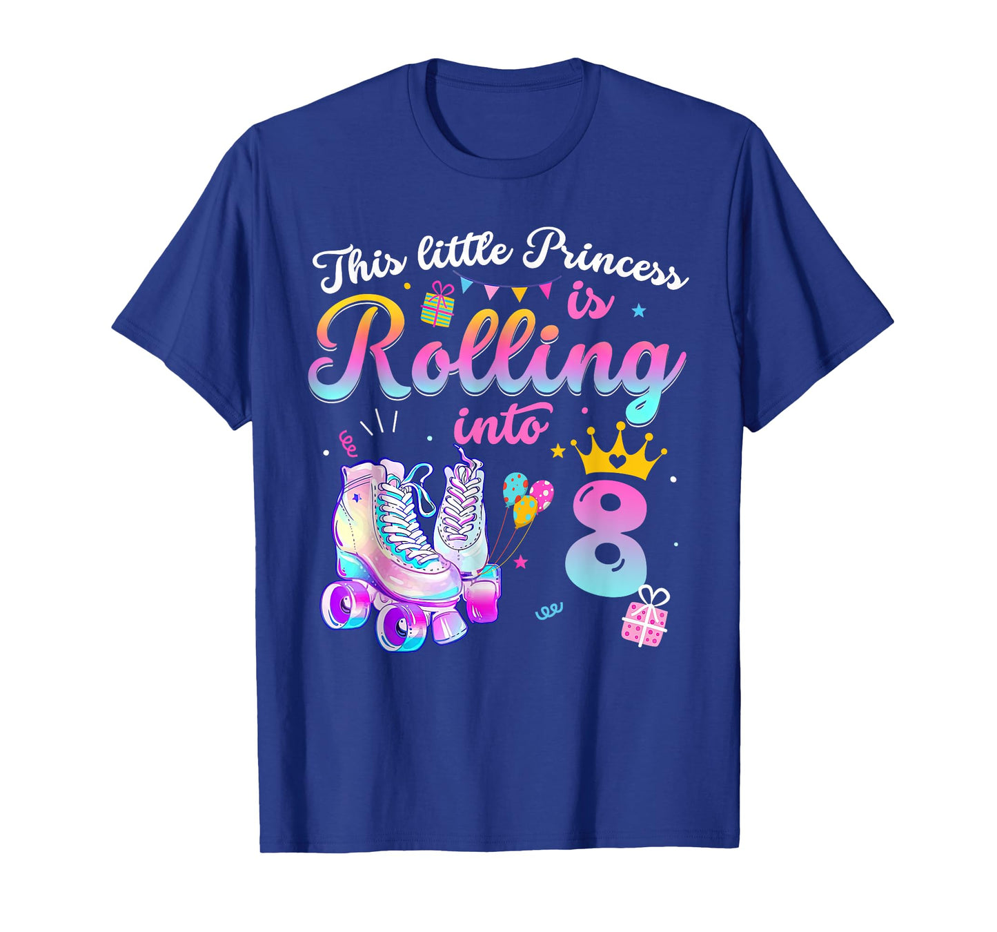 This Little Princess Is Rolling In To 8 Years Old 8th T-Shirt