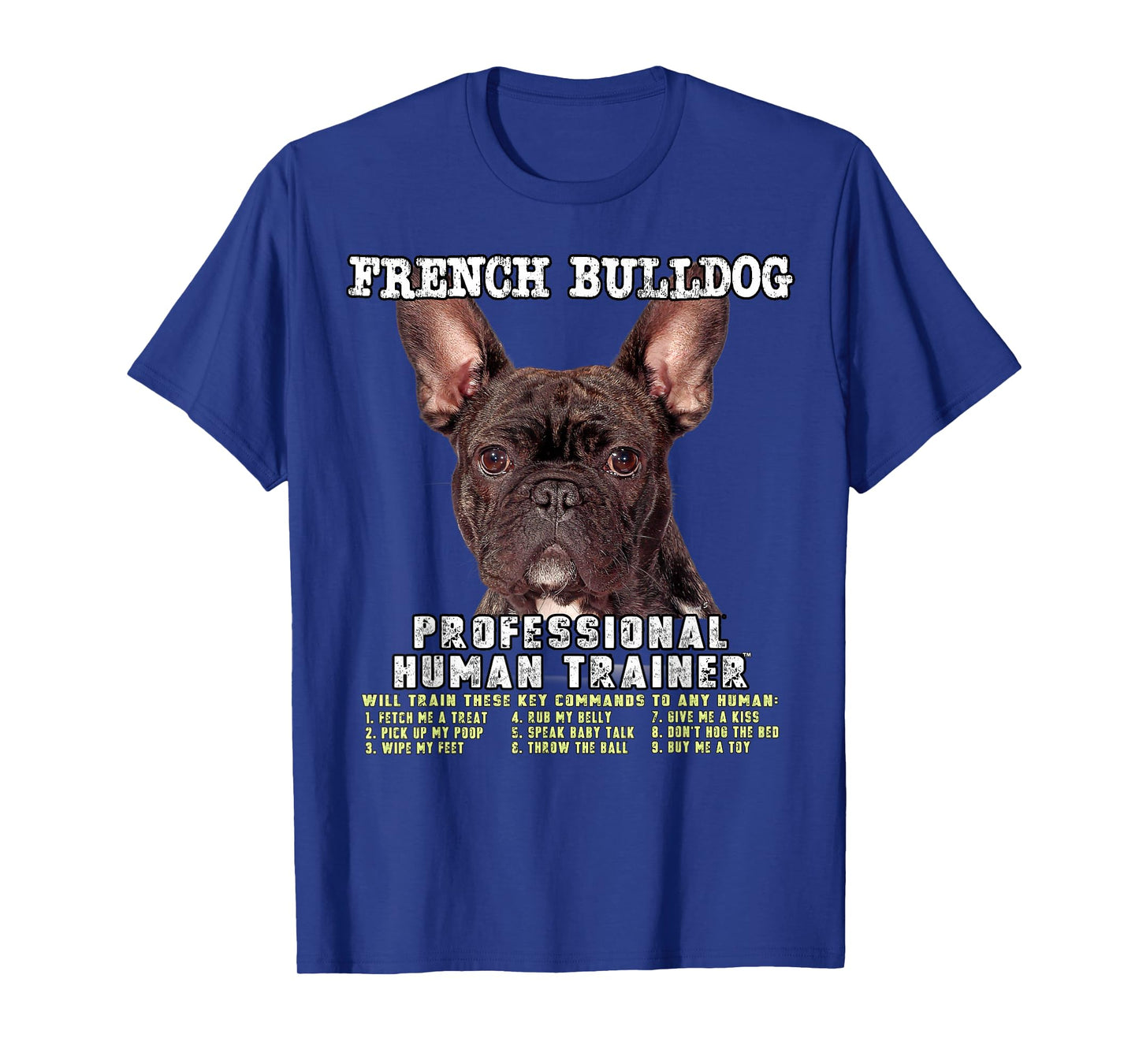 French Bulldog Frenchie Brindle Professional Human Trainer T-Shirt