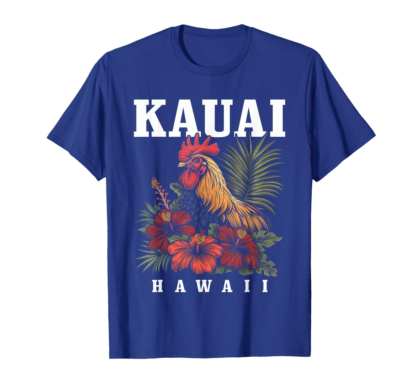 We Love Kauai Hawaii Kauai Hawaii Chicken Hawaiian Tropical Flowers Vintage T-Shirt