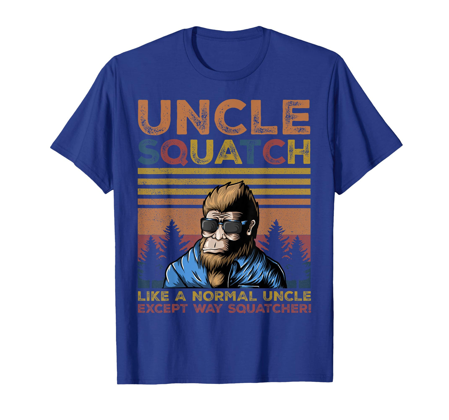 Uncle Squatch - Bigfoot Uncle Fathers Day Yeti Sasquatch Fun T-Shirt