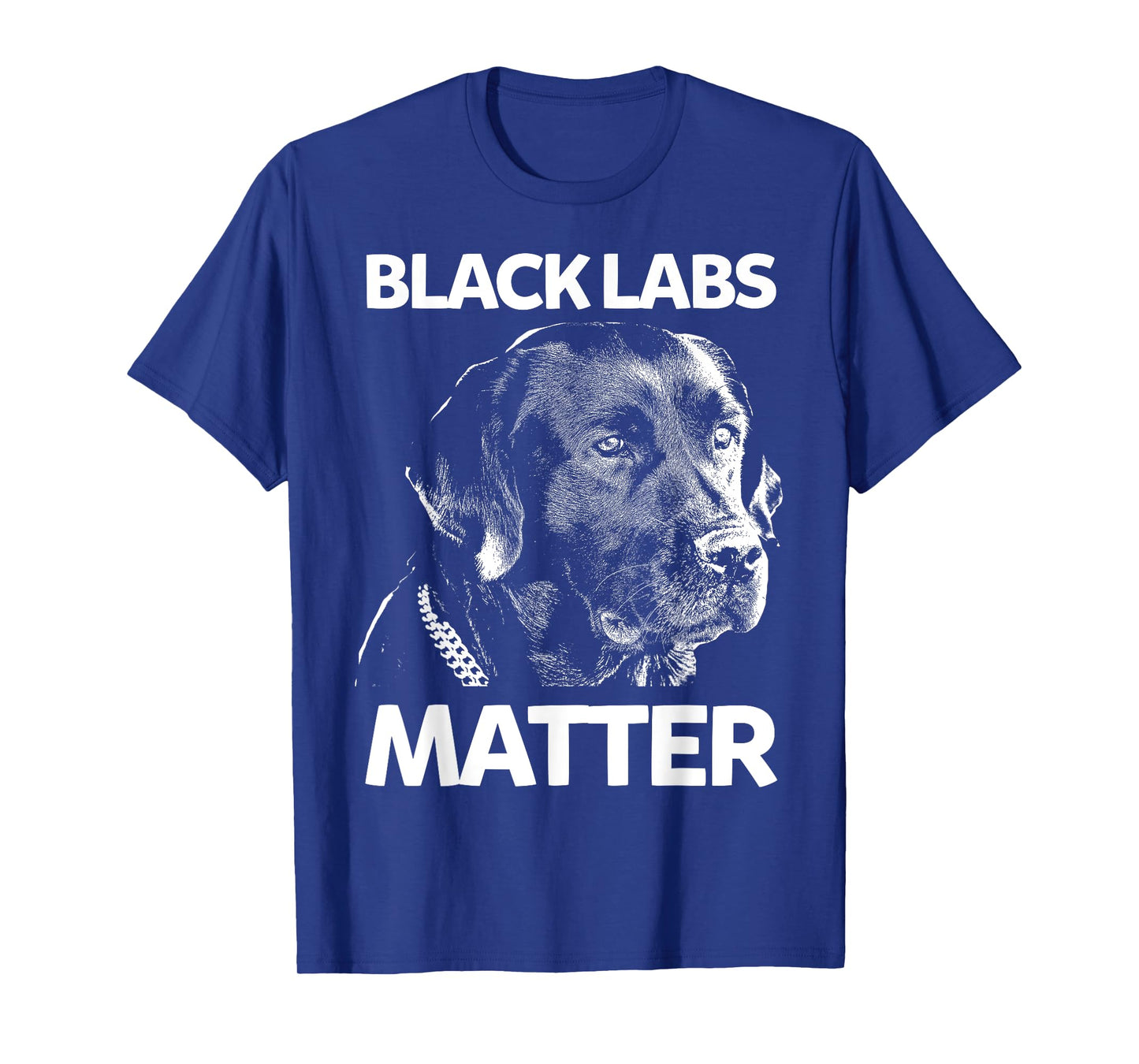 Funny Black Labs Matter Labrador Lab Mens Womens T-Shirt