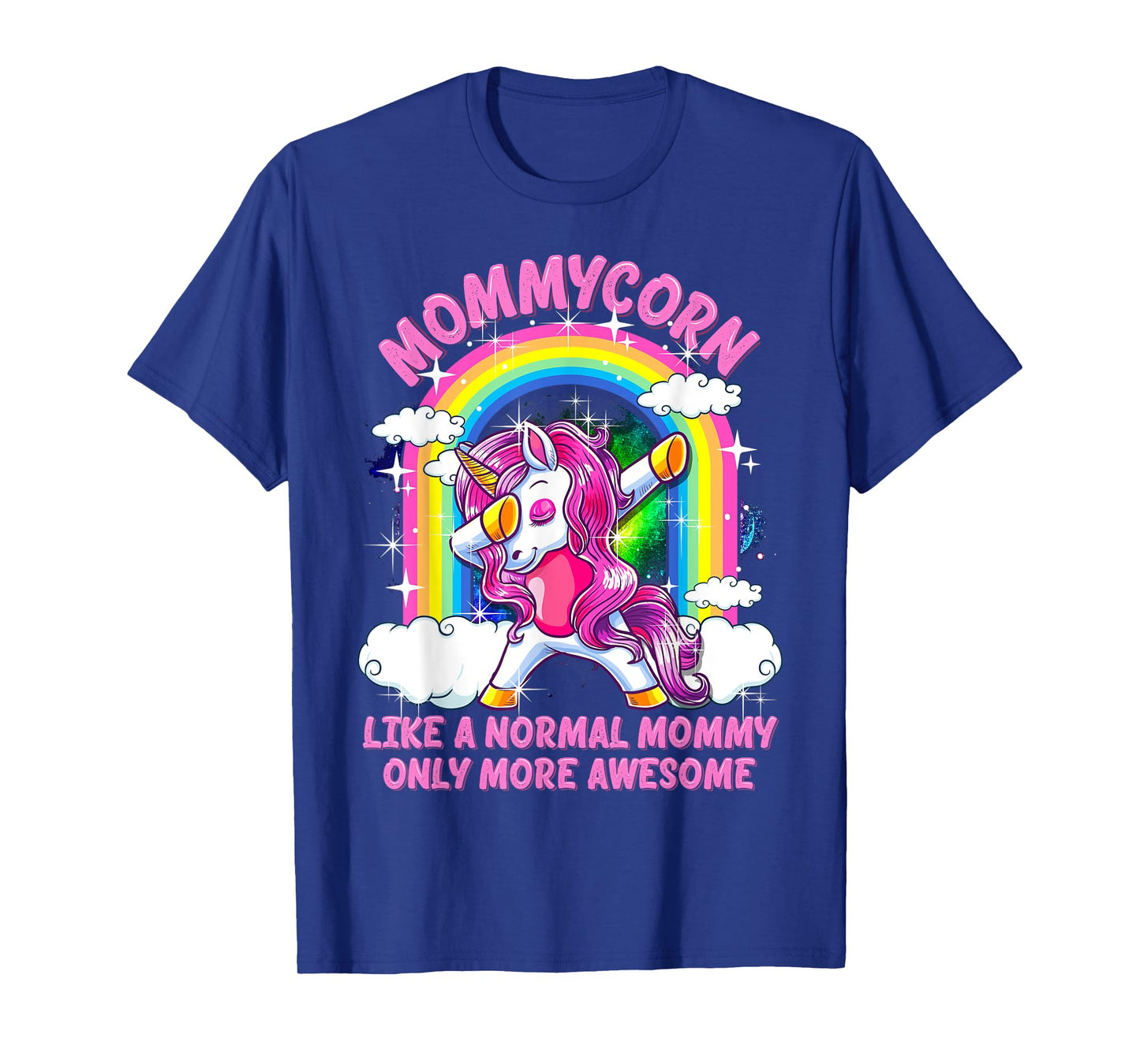 Mommycorn Like A Normal Mommy Only More Awesome Unicorn T-Shirt