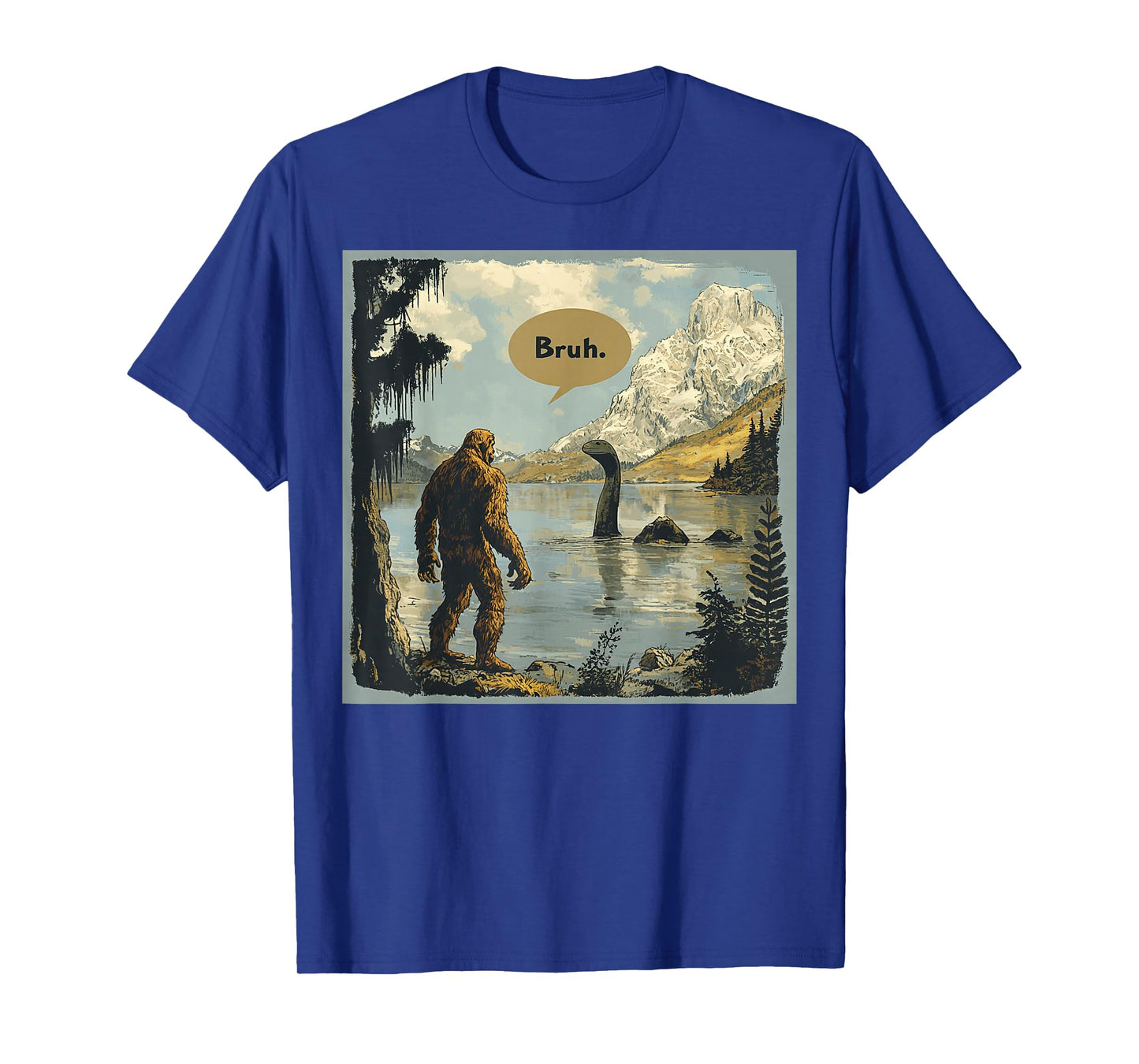 Funny Bigfoot Sasquatch Loch Ness Monster Introvert Bruh T-Shirt