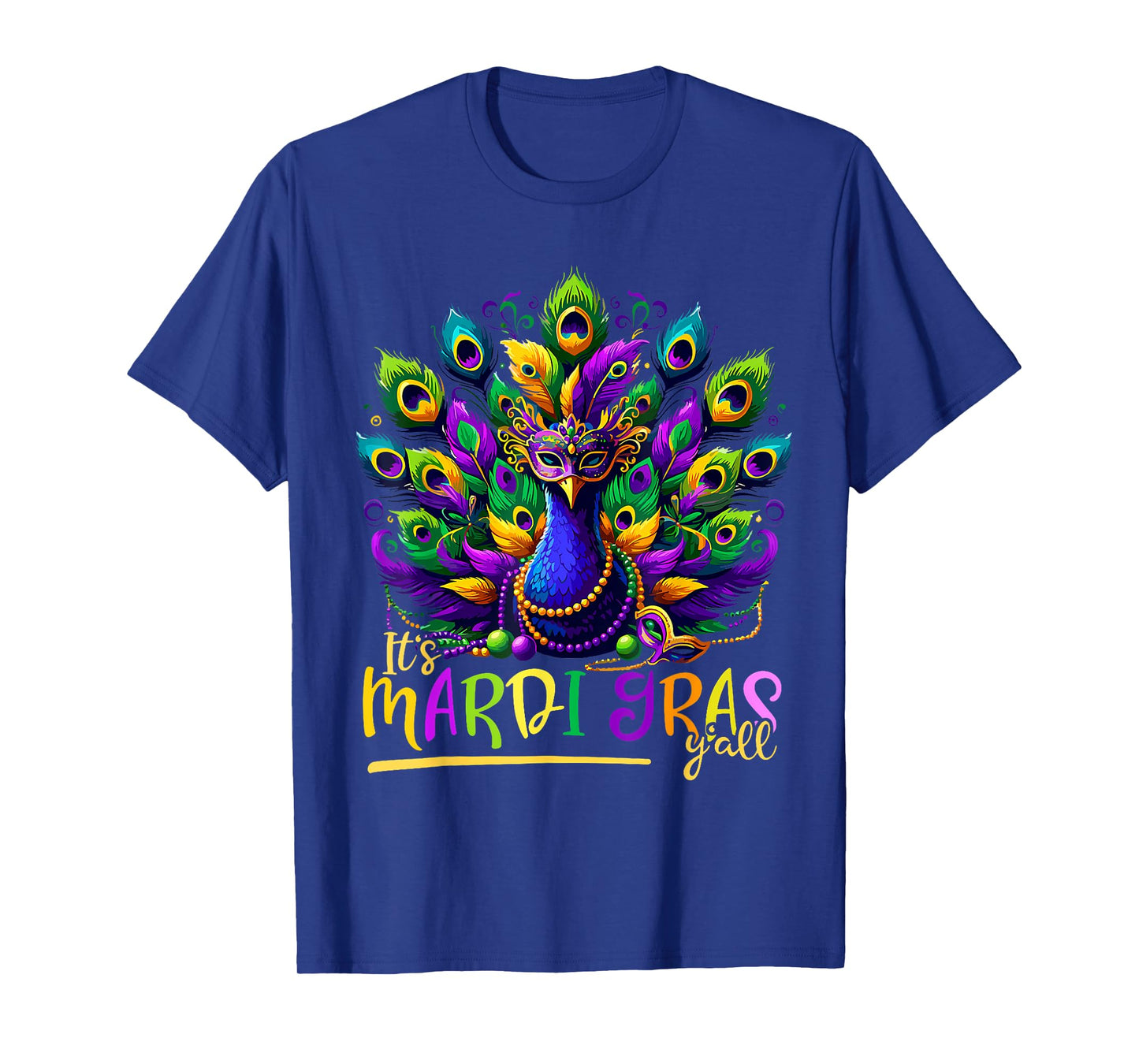 Its Mardi Gras Y'All Peacock Costume Kids Women Mardi Gras T-Shirt