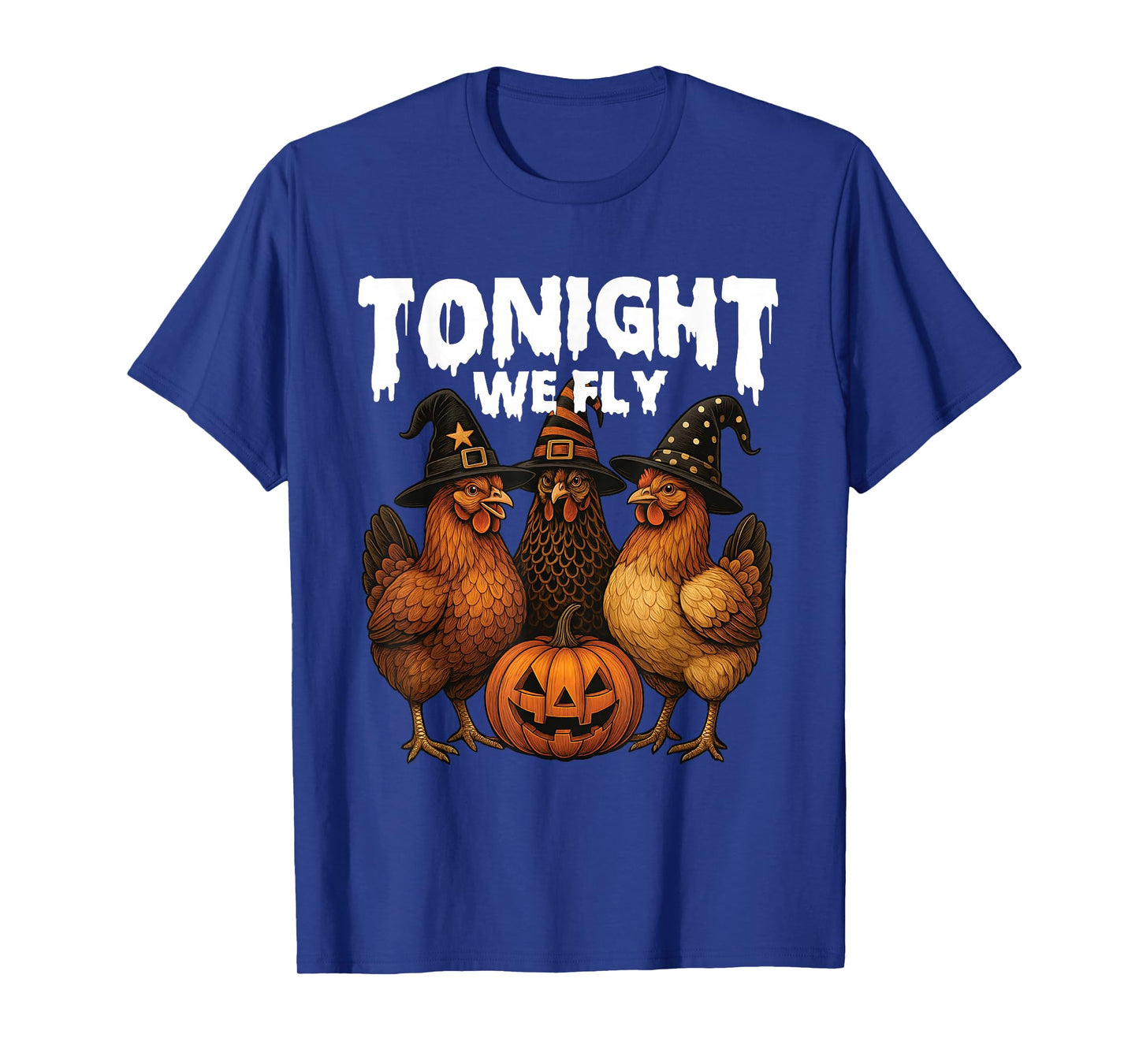 Tonight We Fly - Spooky Chicken Lover Halloween Costume T-Shirt