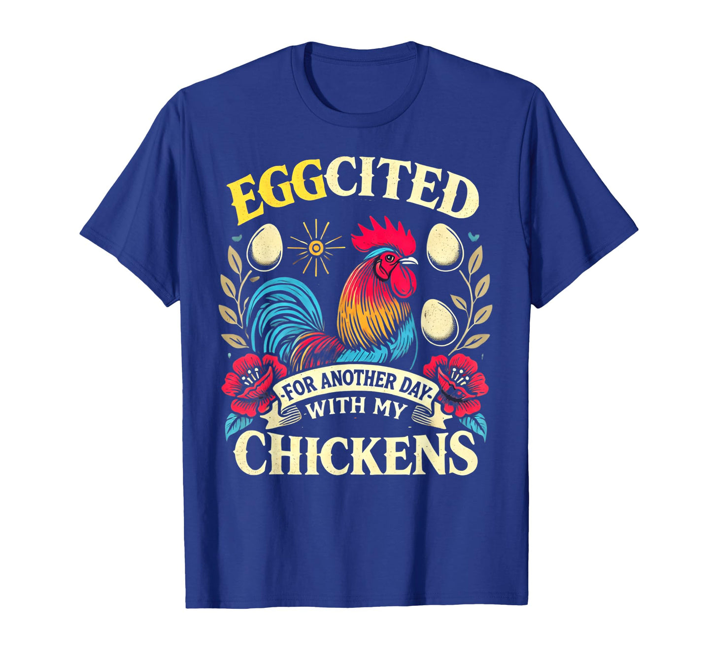 Chicken Lover Chickens Chicken Farmer Chicken T-Shirt