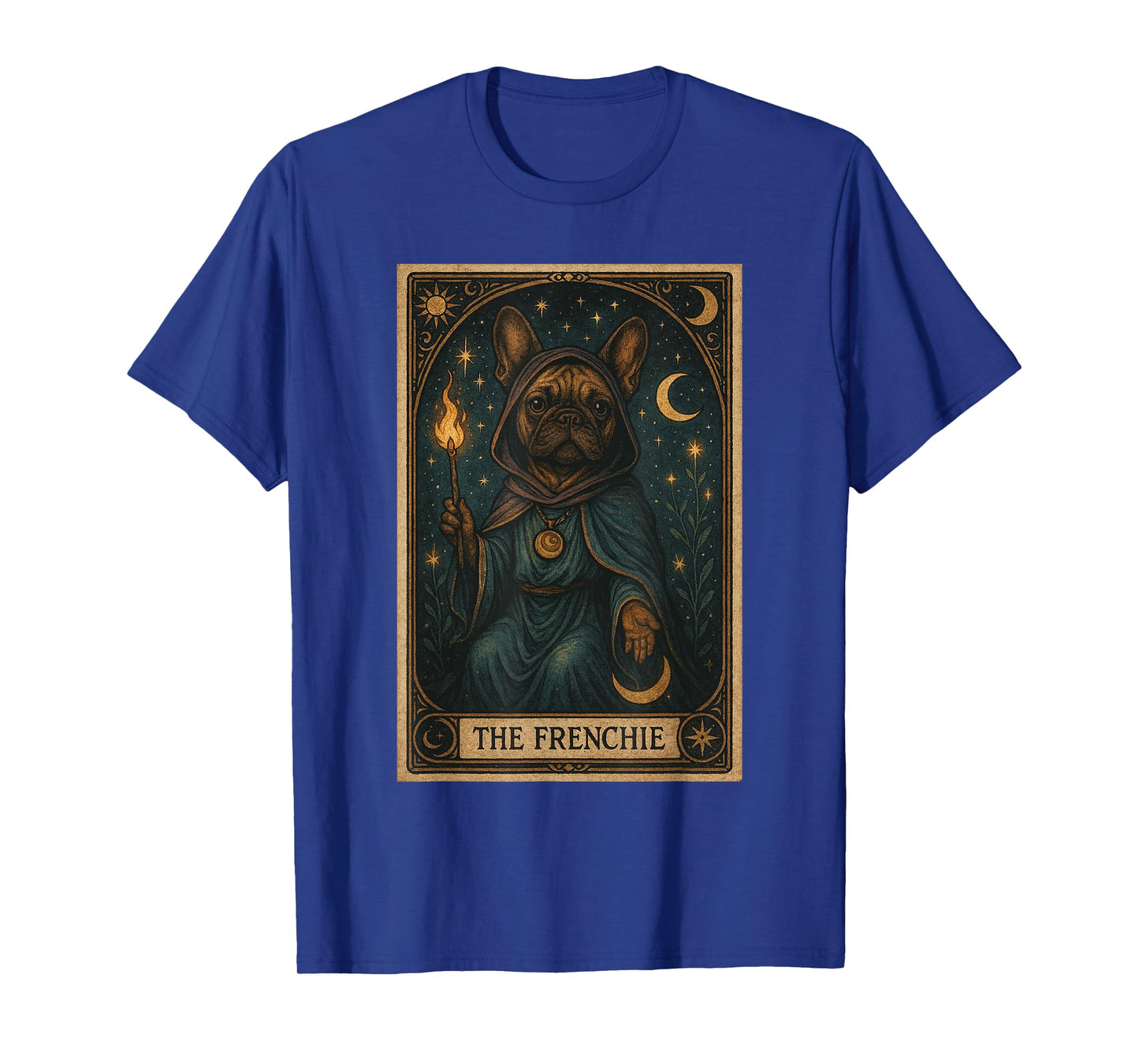 French Bulldog Funny Frenchie Tarot Card Frenchie Mom T-Shirt