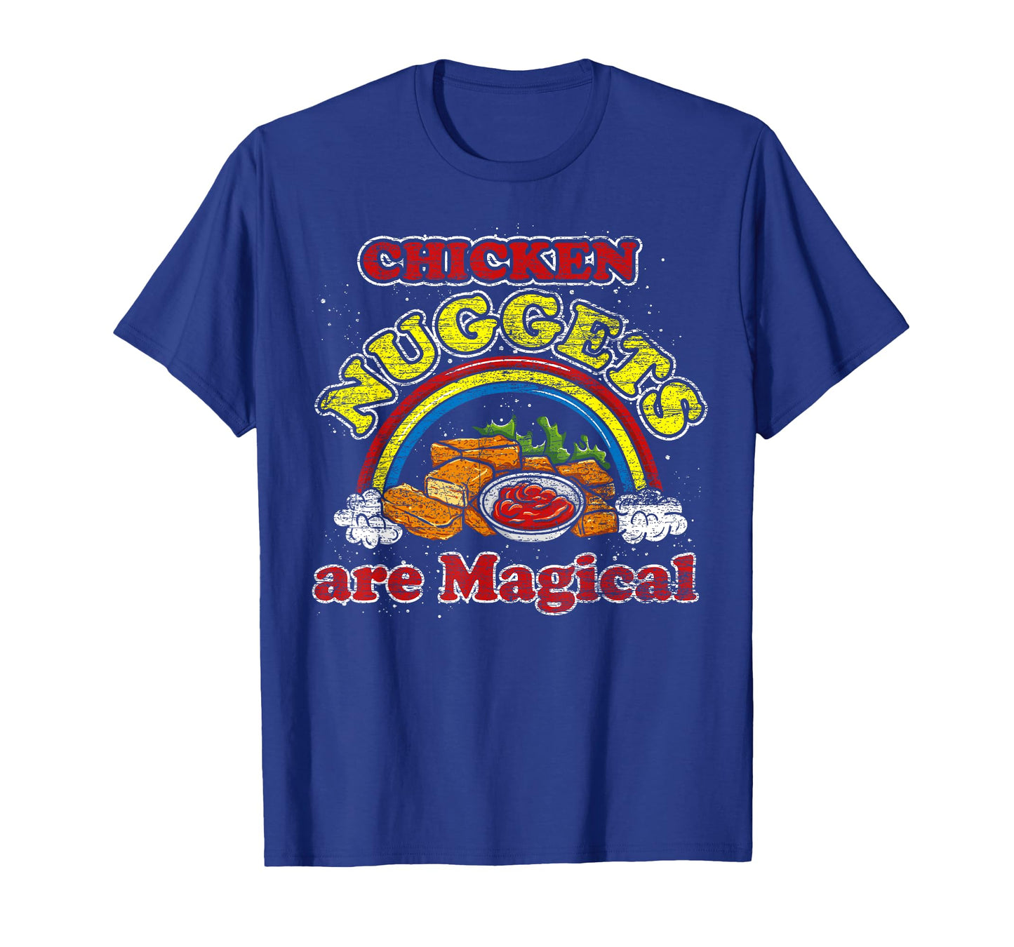 Chicken Nuggets Are Magical Rainbow Funny Chicken Nugget T-Shirt