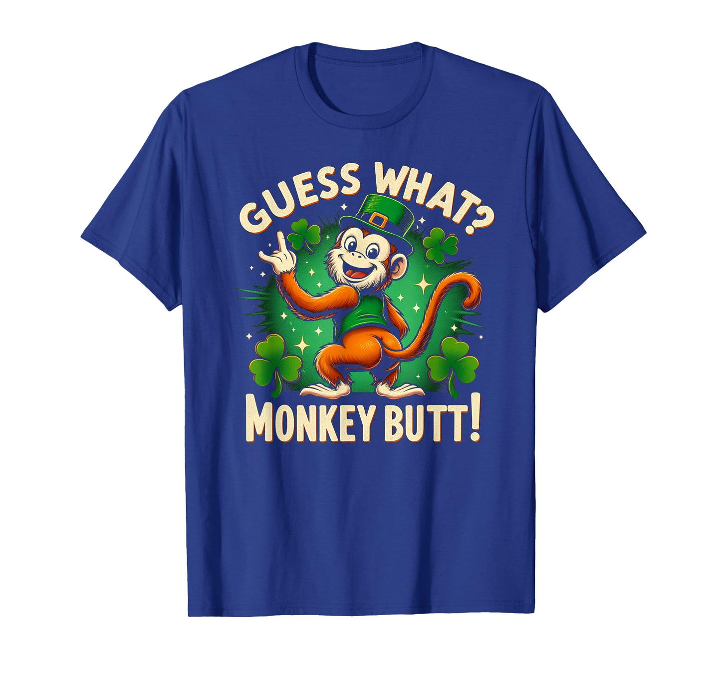 Guess What? Monkey Butt! Funny St Patricks Day Monkey Funny T-Shirt