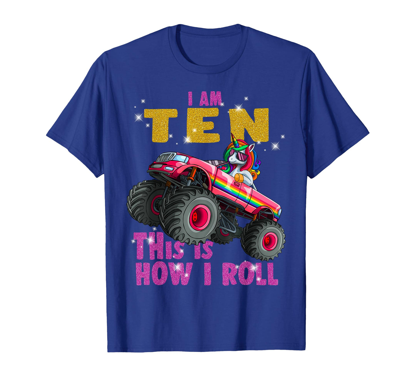Im 10 This is How I roll Unicorn Monster Truck 10th Birthday T-Shirt
