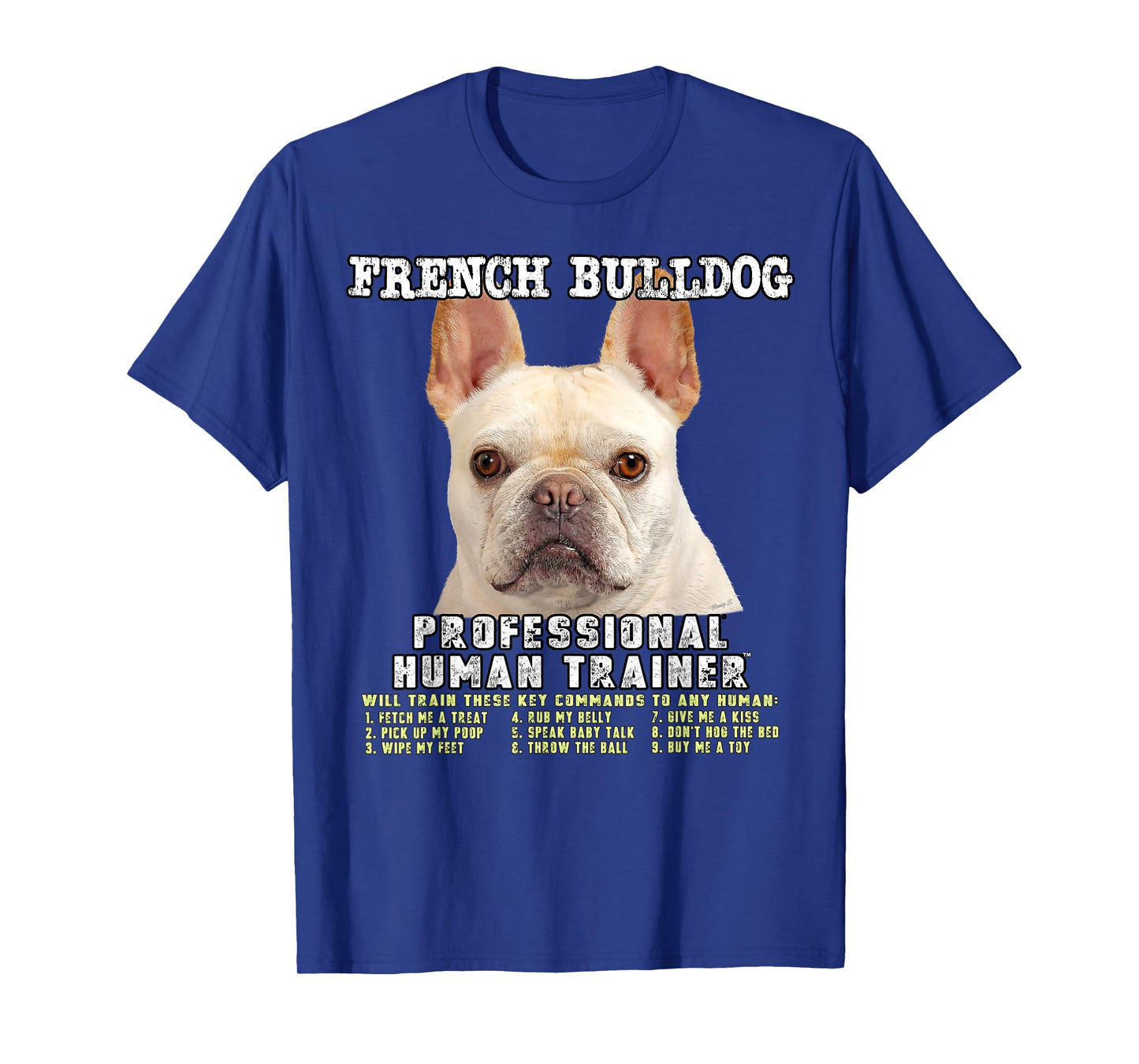 French Bulldog Frenchie Fawn Professional Human Trainer Gift T-Shirt