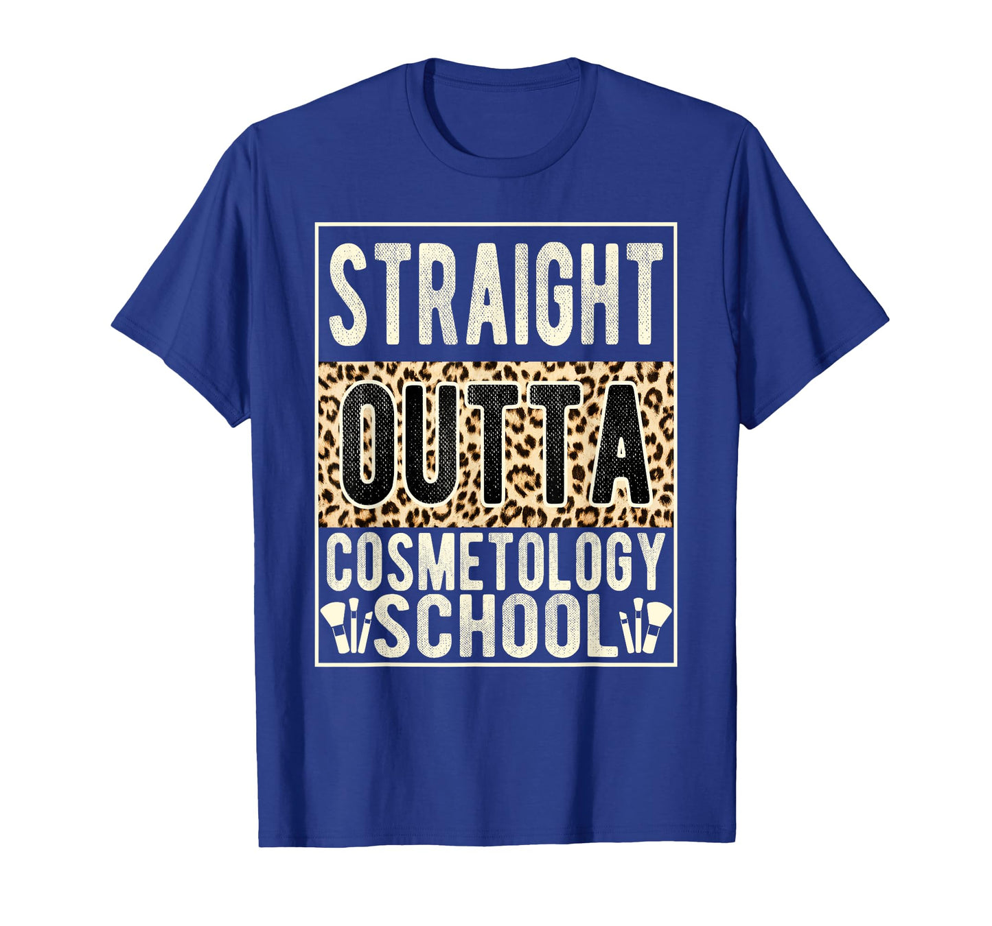 Straight Outta Cosmetology School Leopard Graduation Funny T-Shirt