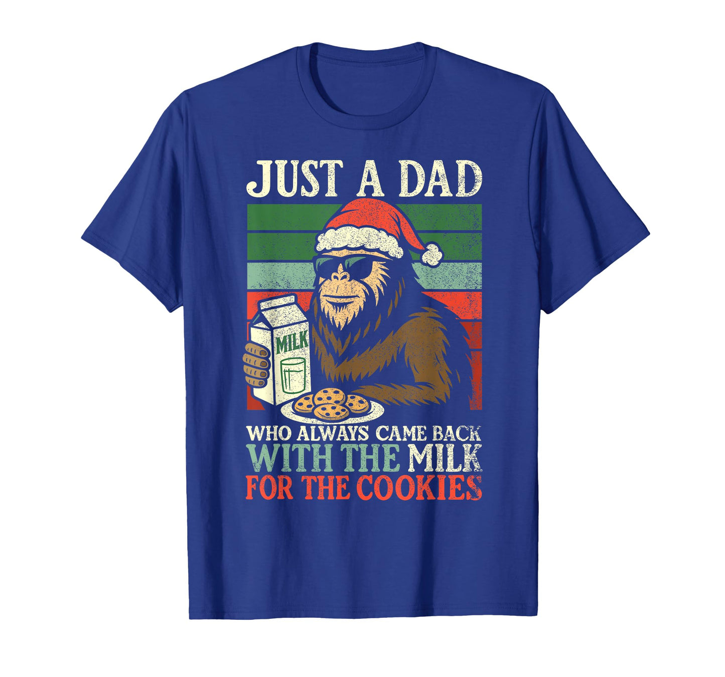 Christmas Bigfoot Papa, Just A Dad Came Back Milk & Cookies T-Shirt