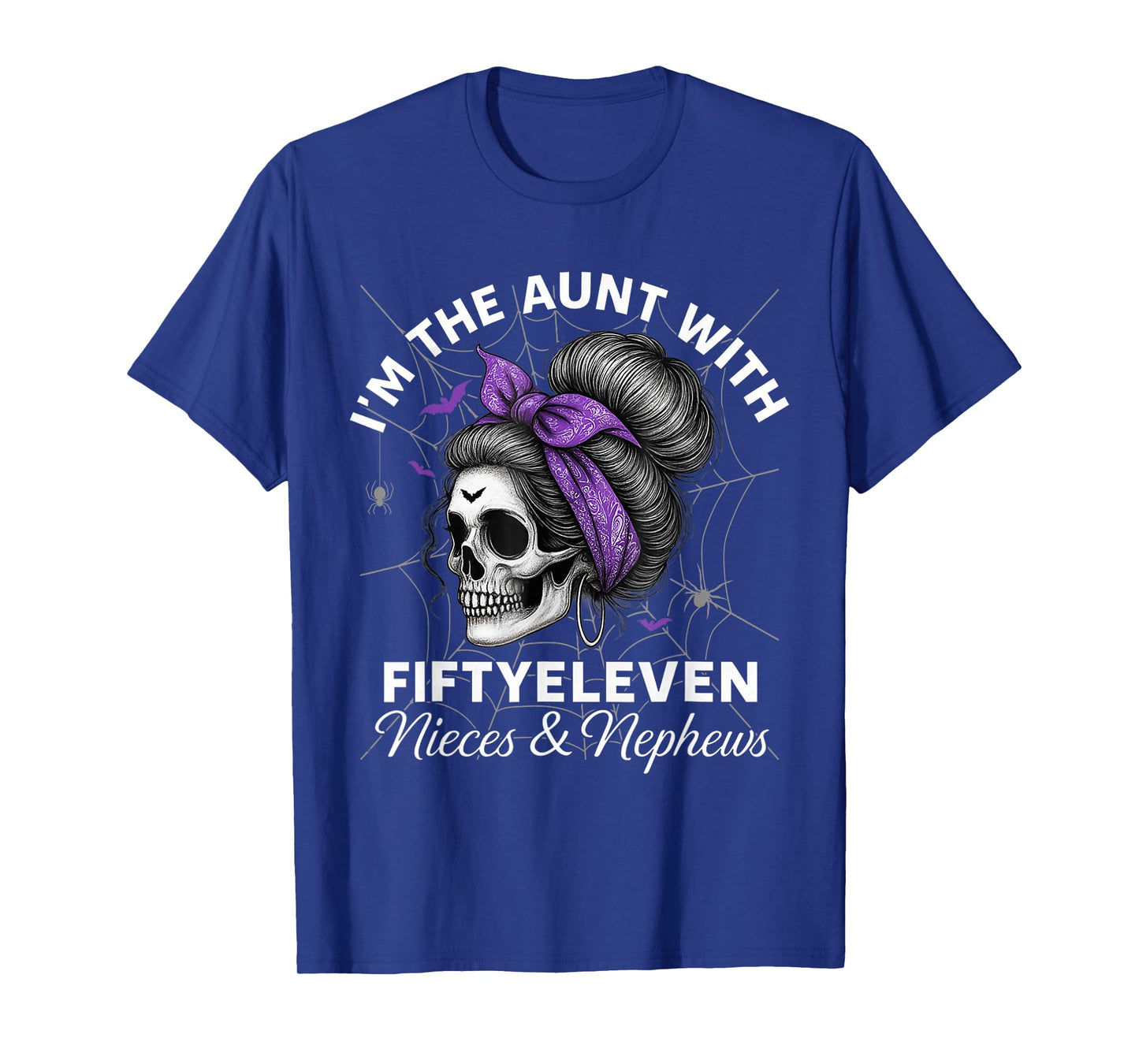 I'm The Aunt With Fiftyeleven Nieces Nephews Halloween Women T-Shirt