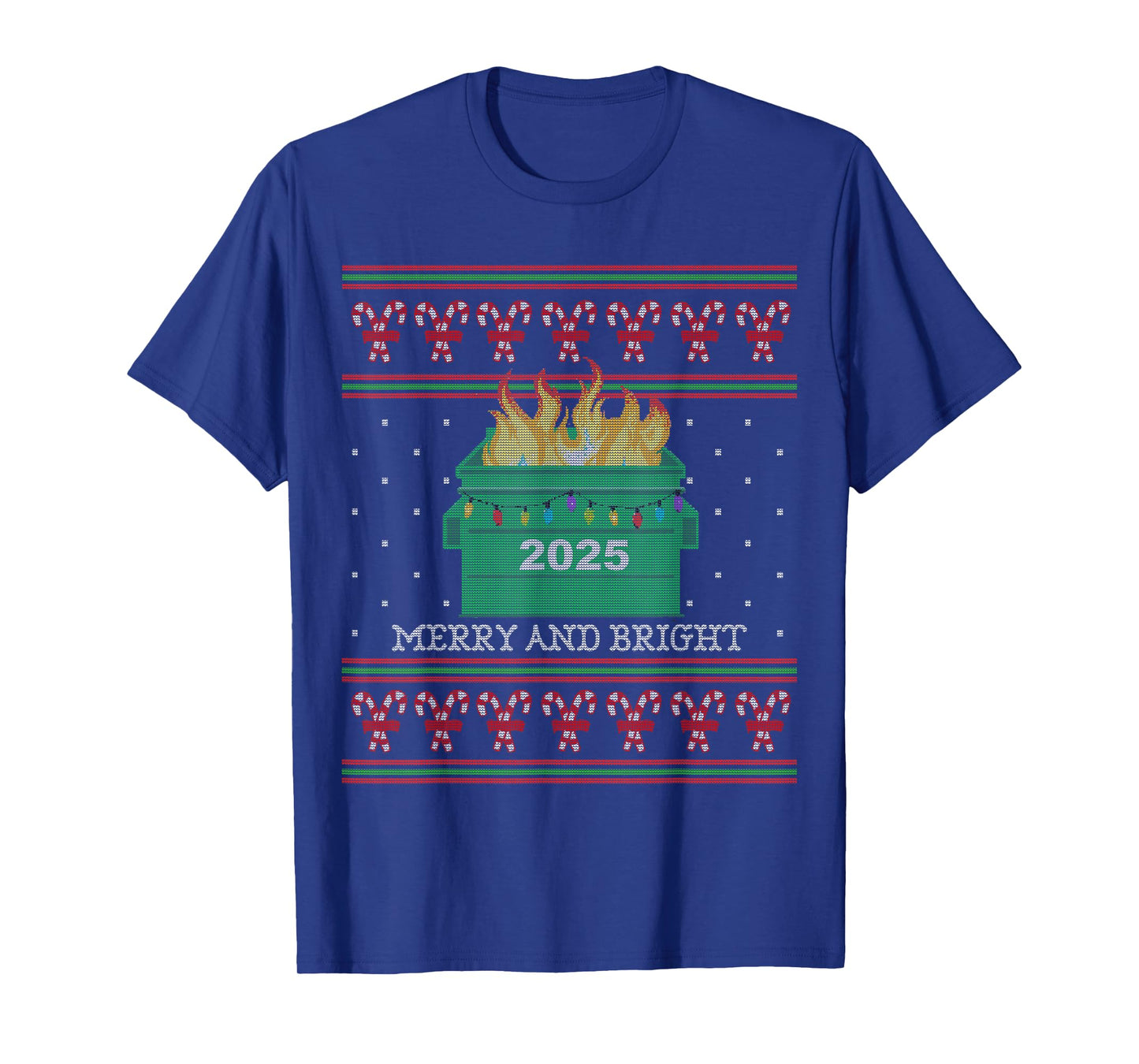 Merry and Bright: 2025 Dumpster Fire Funny XMas Ugly Sweater T-Shirt