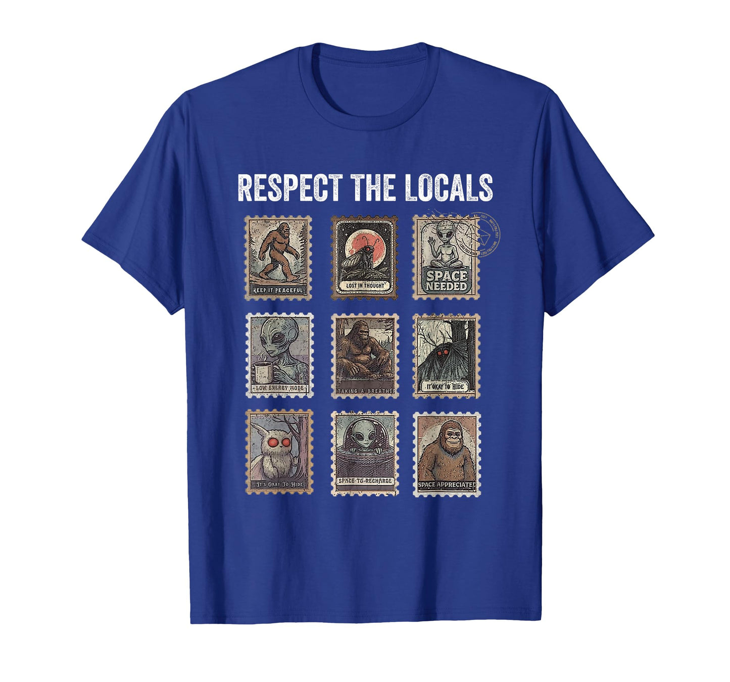 Respect The Locals Cryptids Folklure Mothman Bigfoot Alien T-Shirt