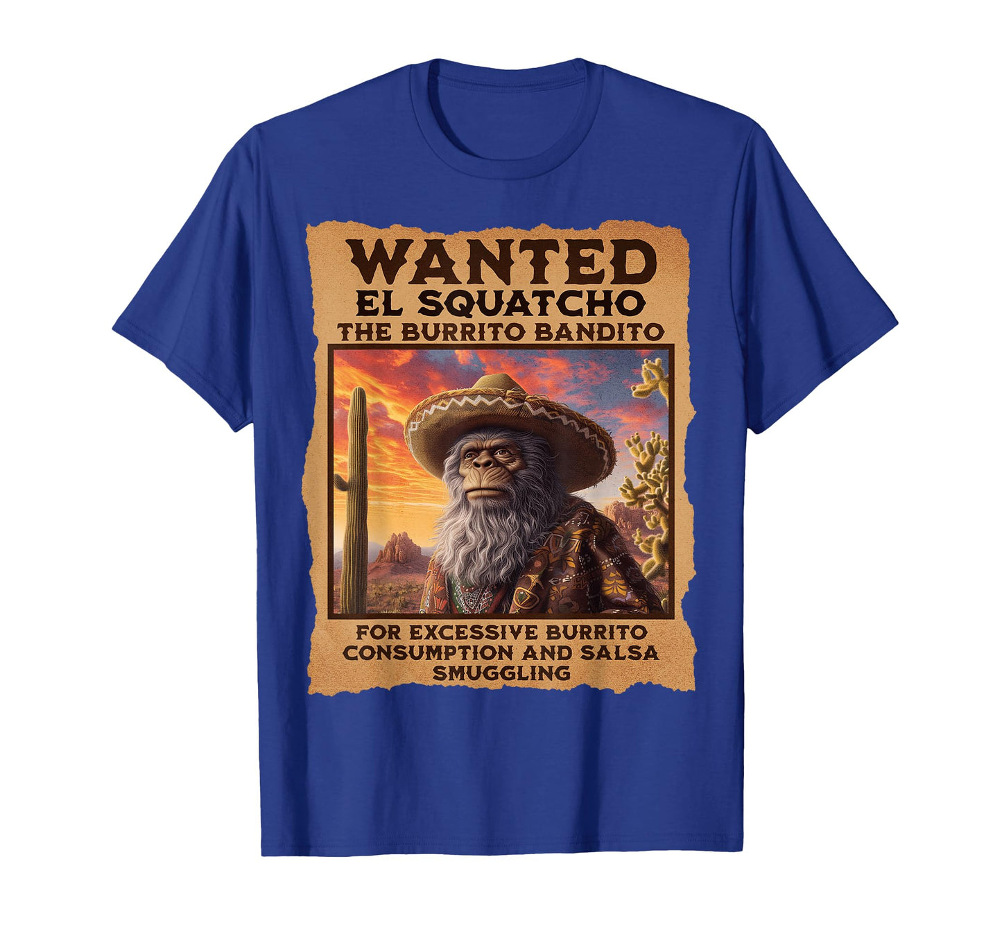 Wanted: El Squatcho, Wanted Poster, Bigfoot and Sasquatch T-Shirt