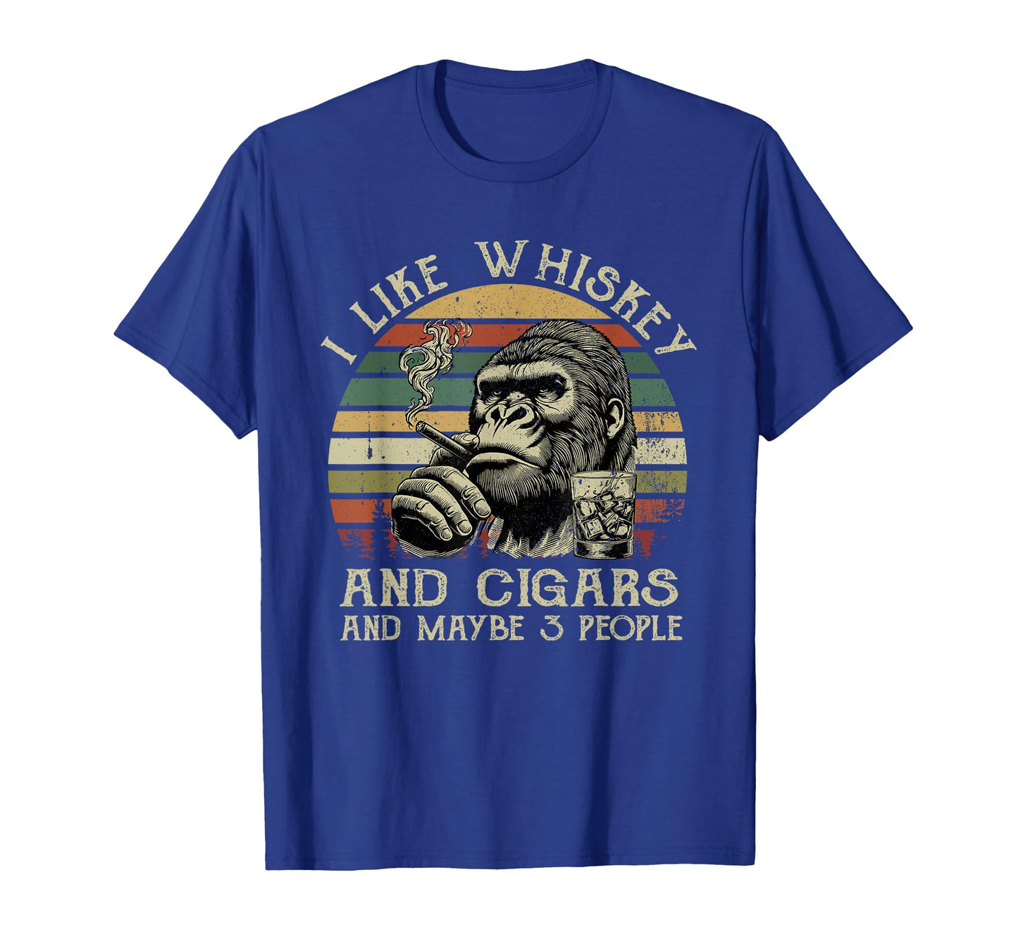 I Like Whiskey And Cigars And Maybe 3 People Monkey T-Shirt