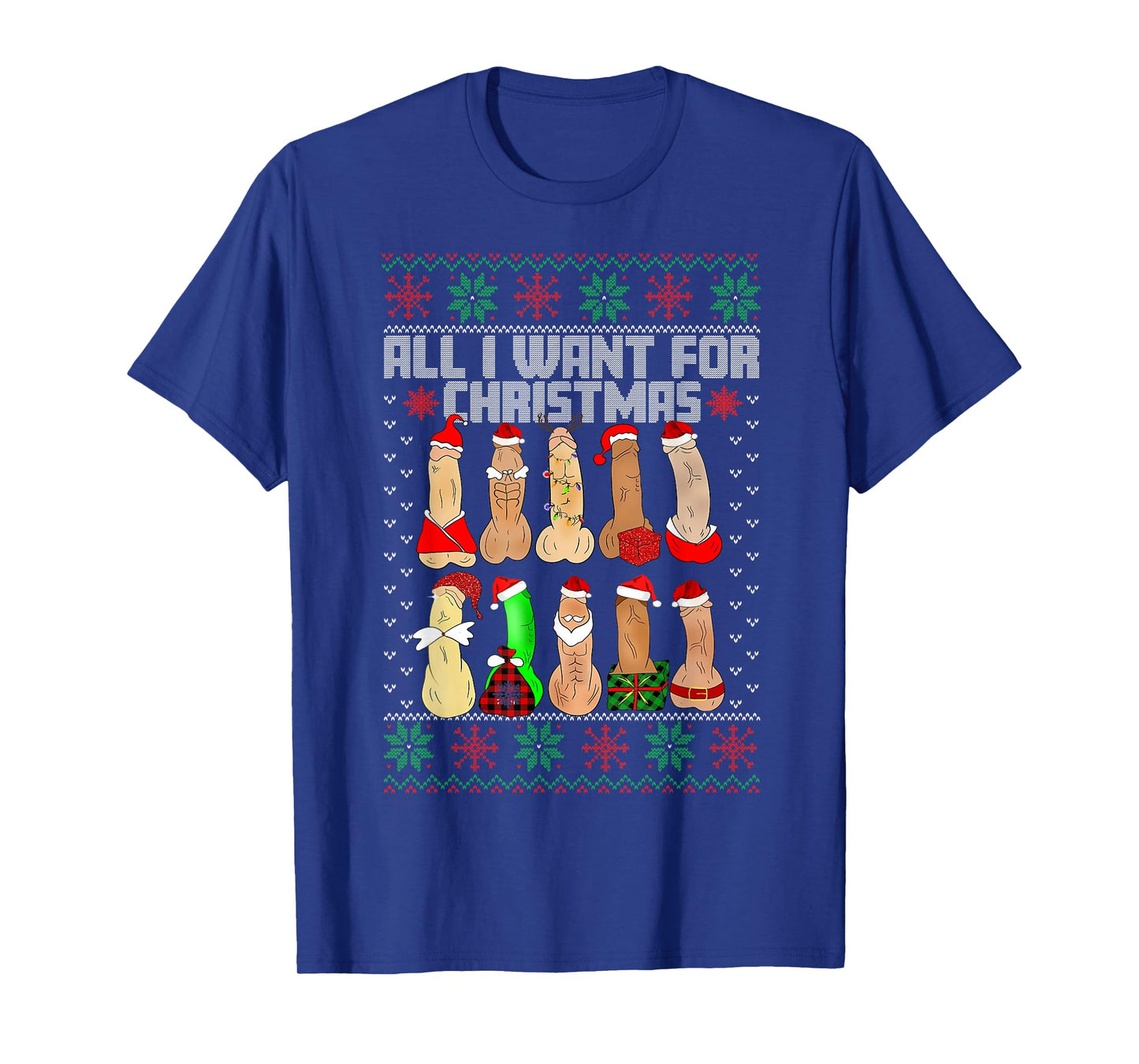 All I Want For Christmas Is D Merry Dickmas Dirty Christmas T-Shirt