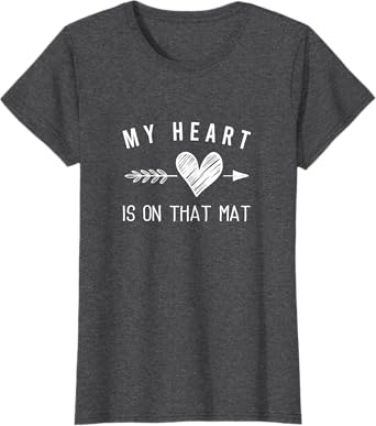 My Heart Is On That Mat Shirt Wrestling Mom Jiu Jitsu Mom T-Shirt
