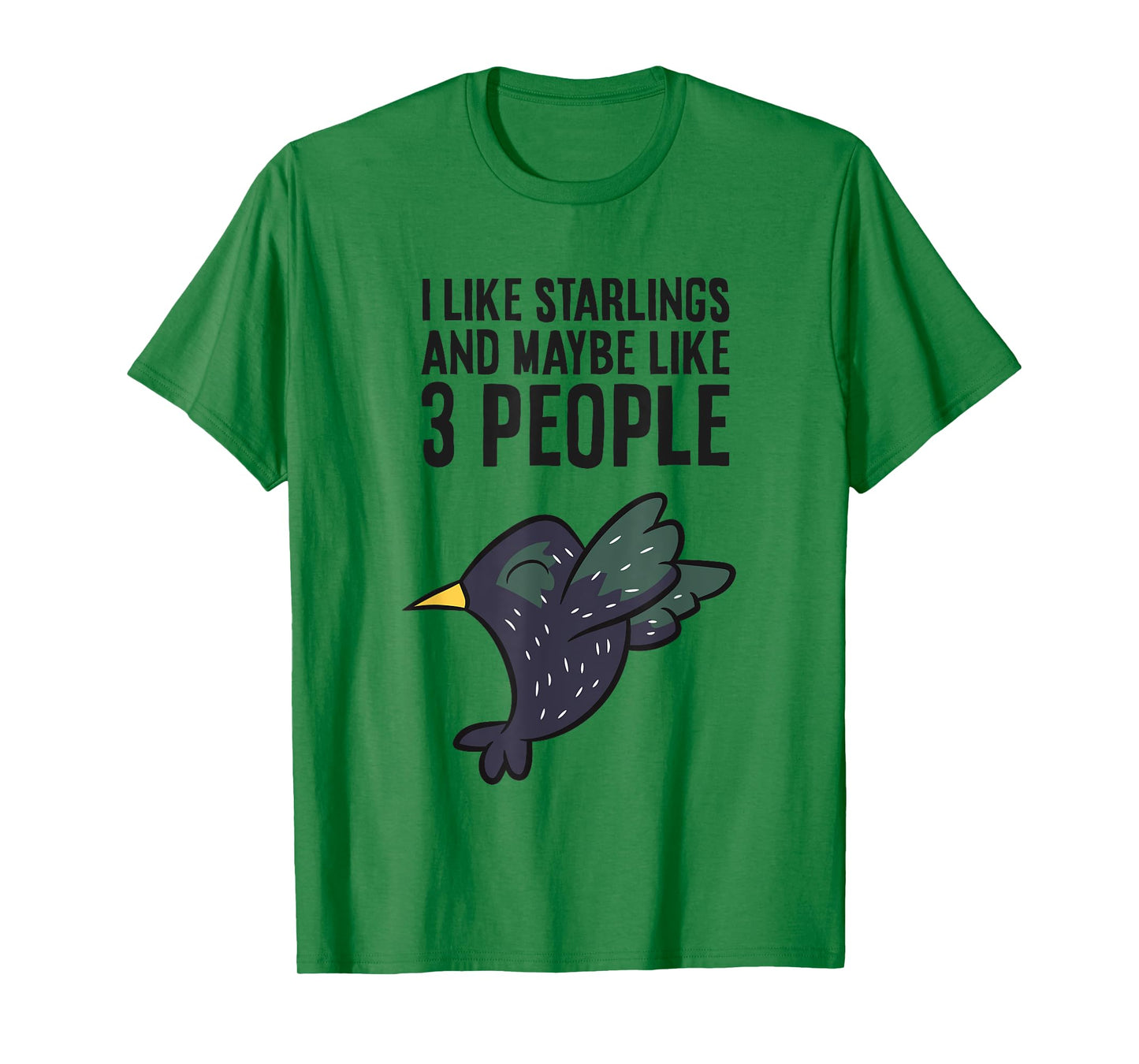 I Like Starlings And Maybe Like 3 People Funny Starling Bird T-Shirt