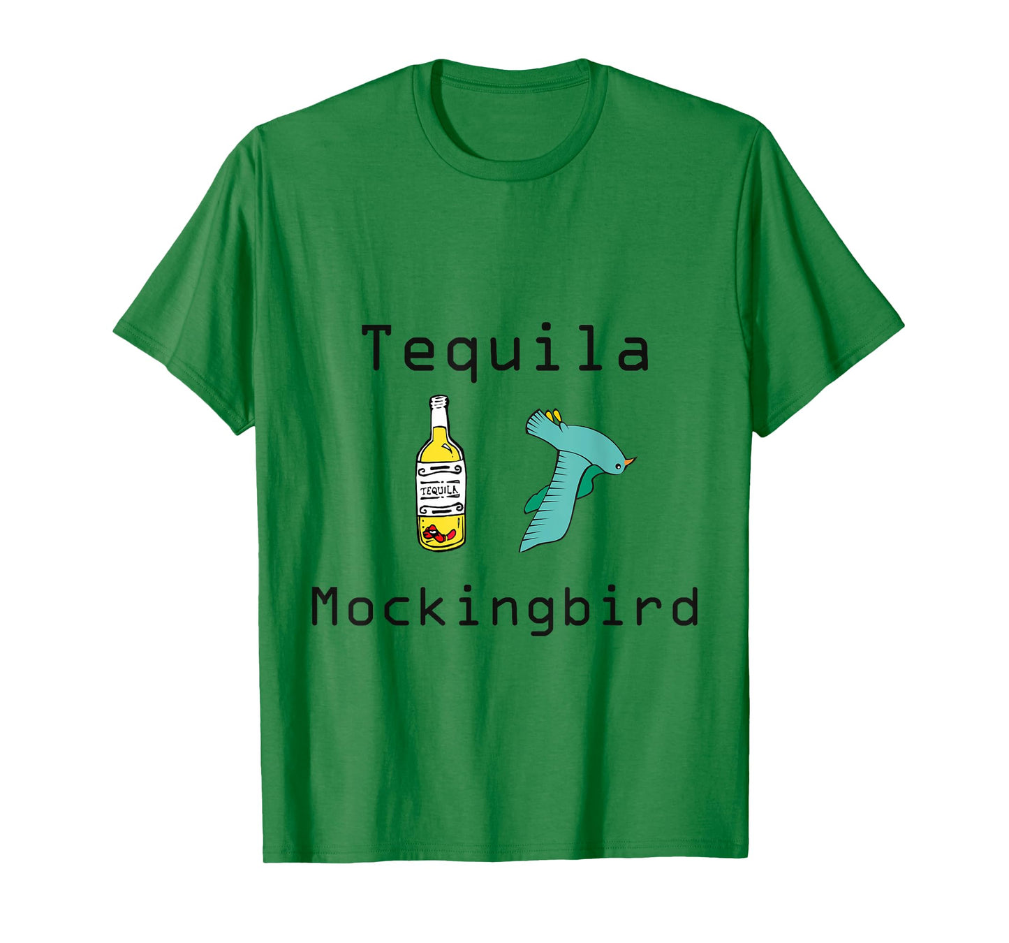 Tequila Mockingbird "To Kill A Mockingbird" Funny T-Shirt T-Shirt