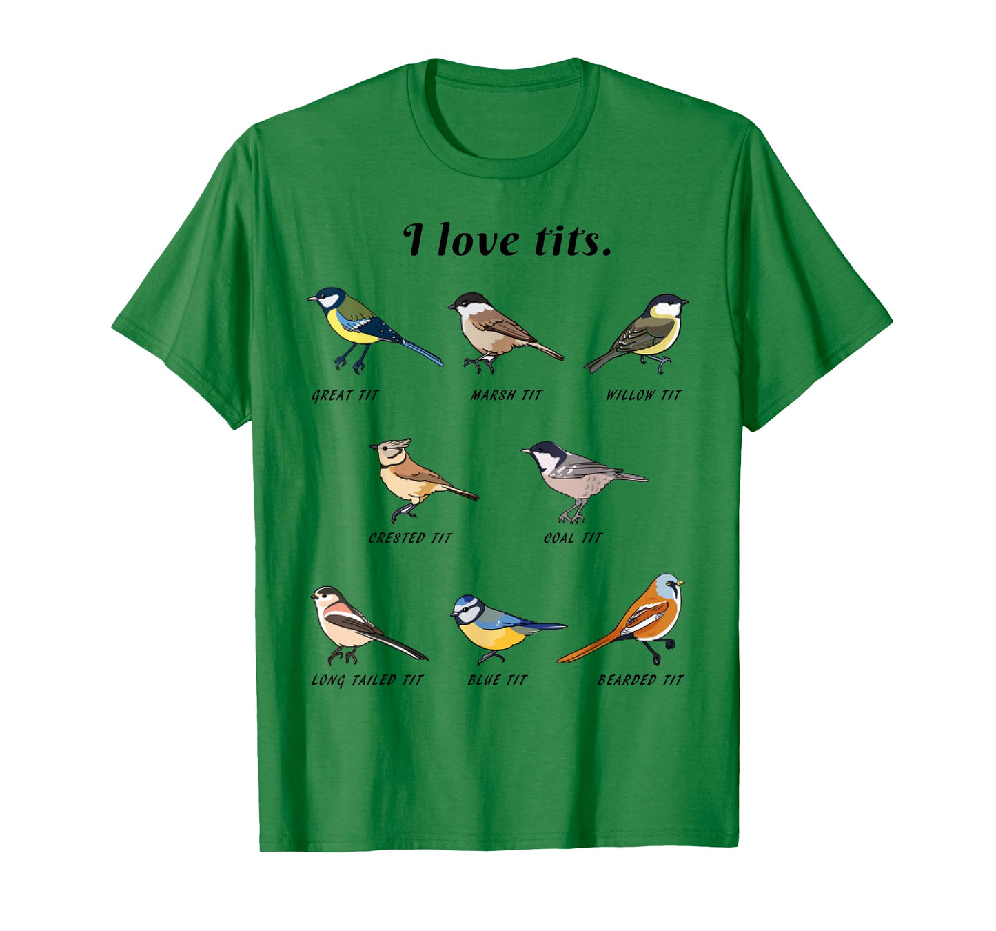 Funny I Love Tits Birdwatching Bird Lover Gift Animals Great T-Shirt